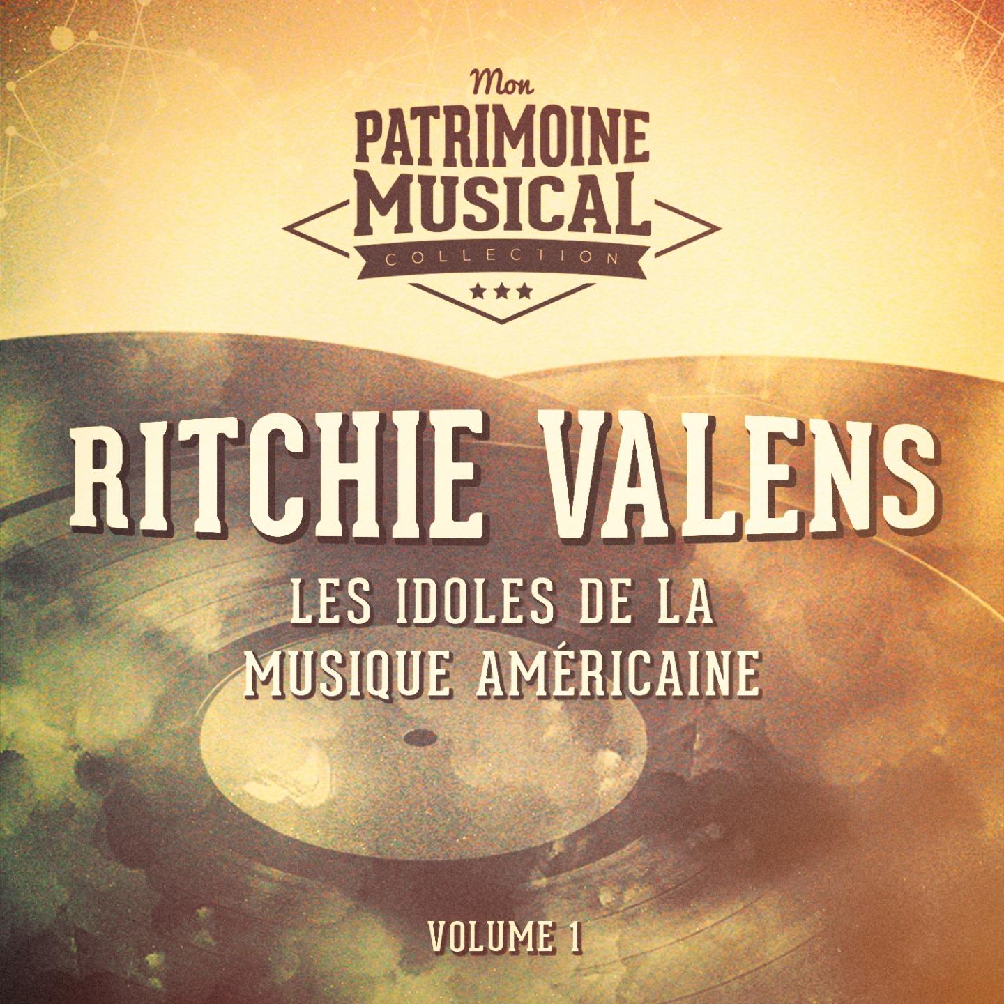 Les idoles de la musique américaine : Ritchie Valens, Vol. 1