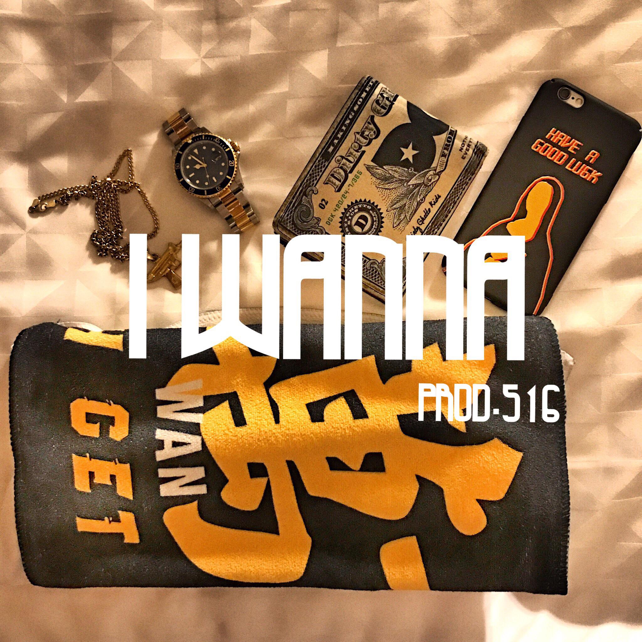 I WANNA (Prod.516)