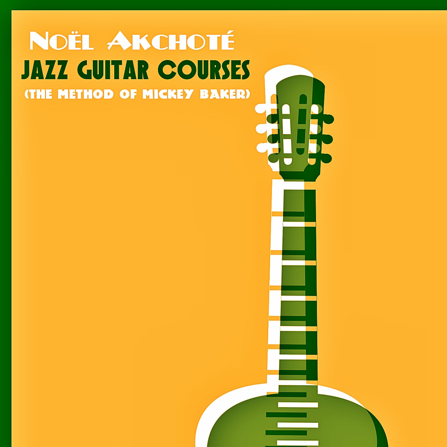 Jazz Guitar Courses (The Method of Mickey Baker)