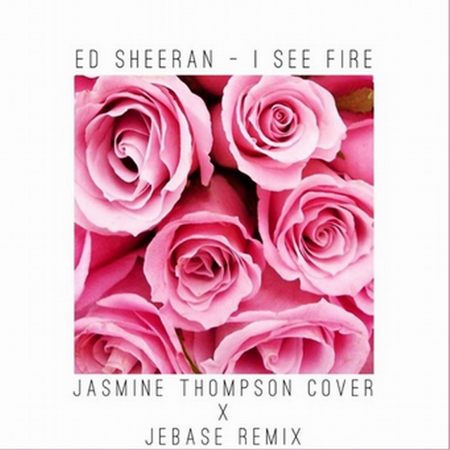 I See Fire (Jasmine Thompson Cover) [Jebase Remix]