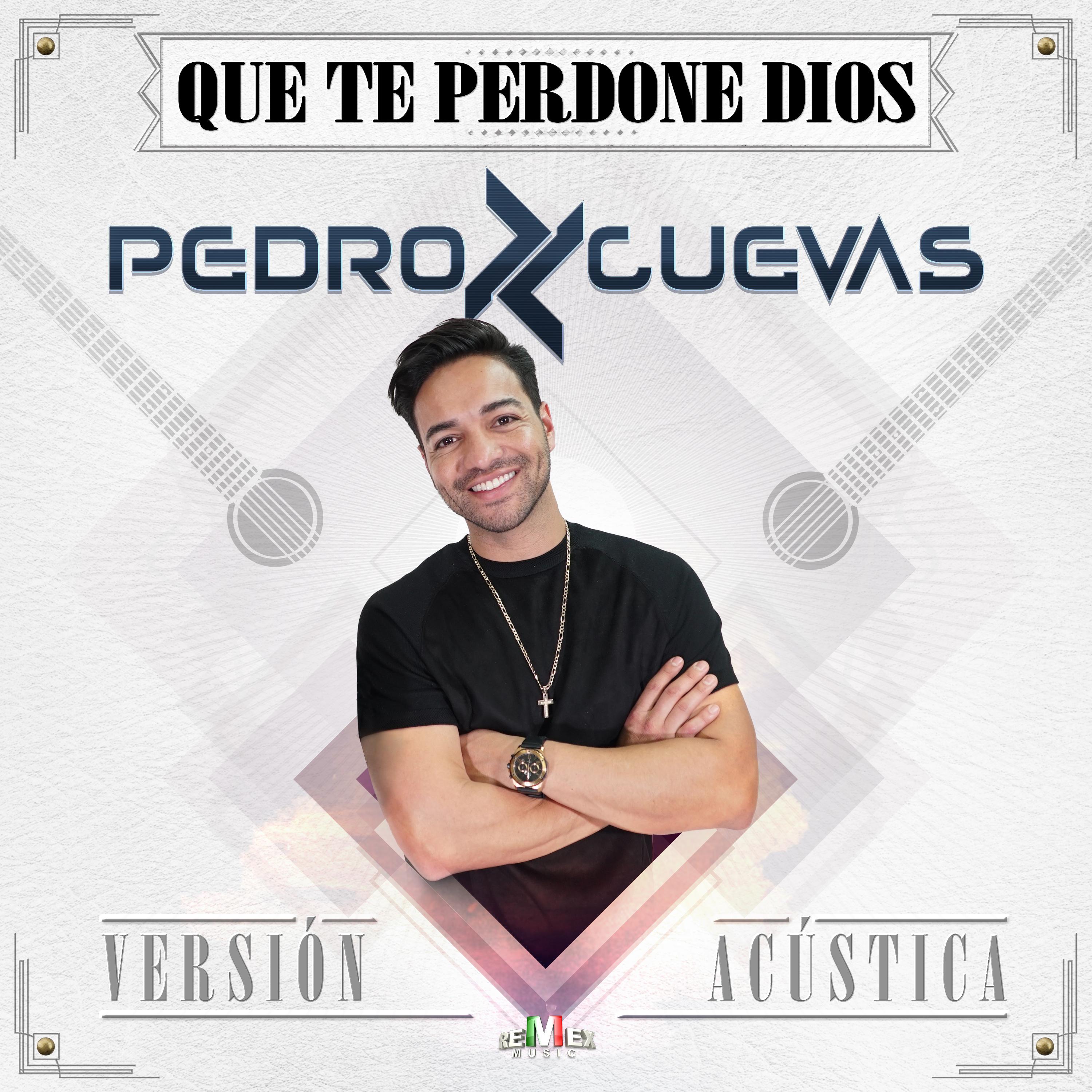 Que Te Perdone Dios (Acústica)