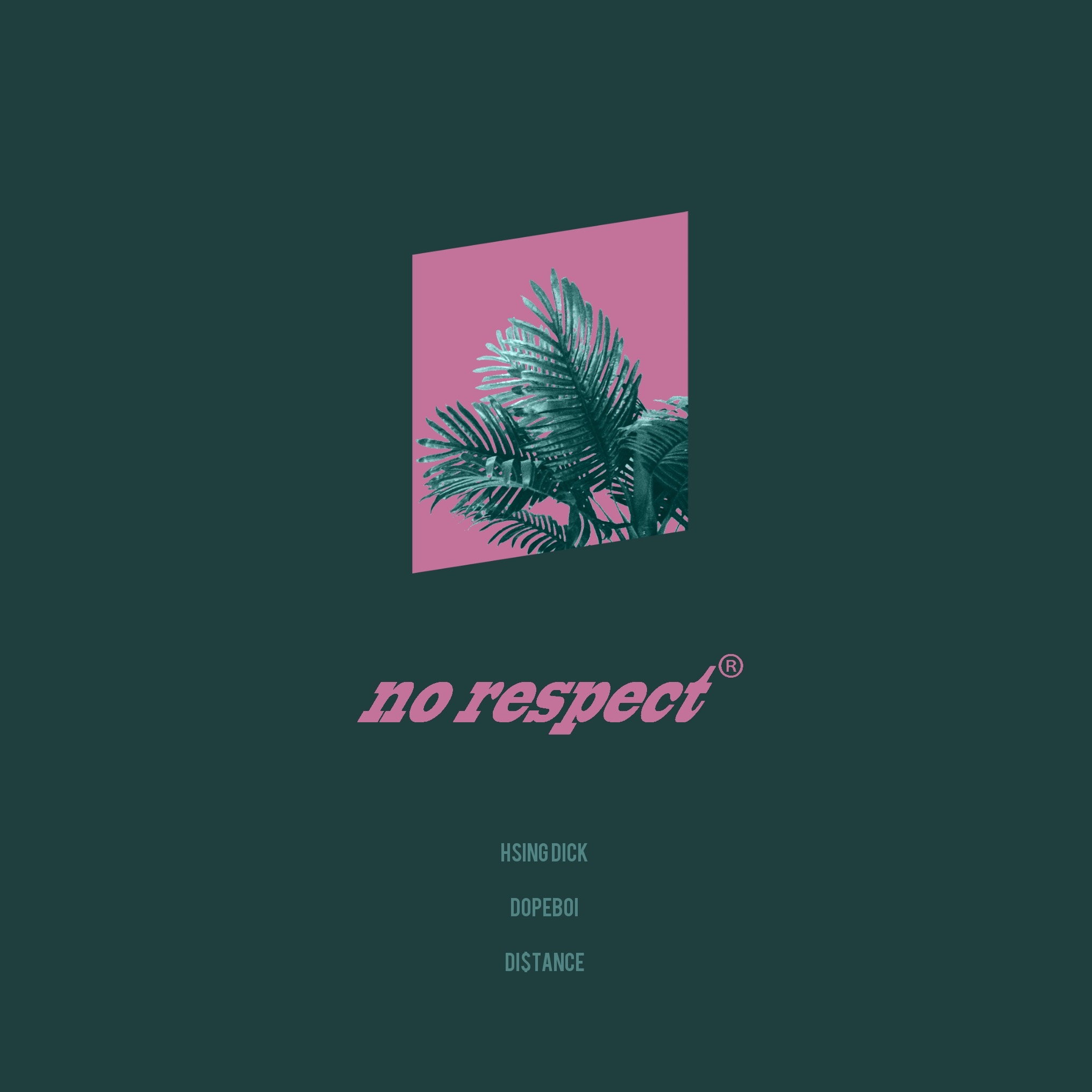 No Respect (Prod. by CashMoneyAp)