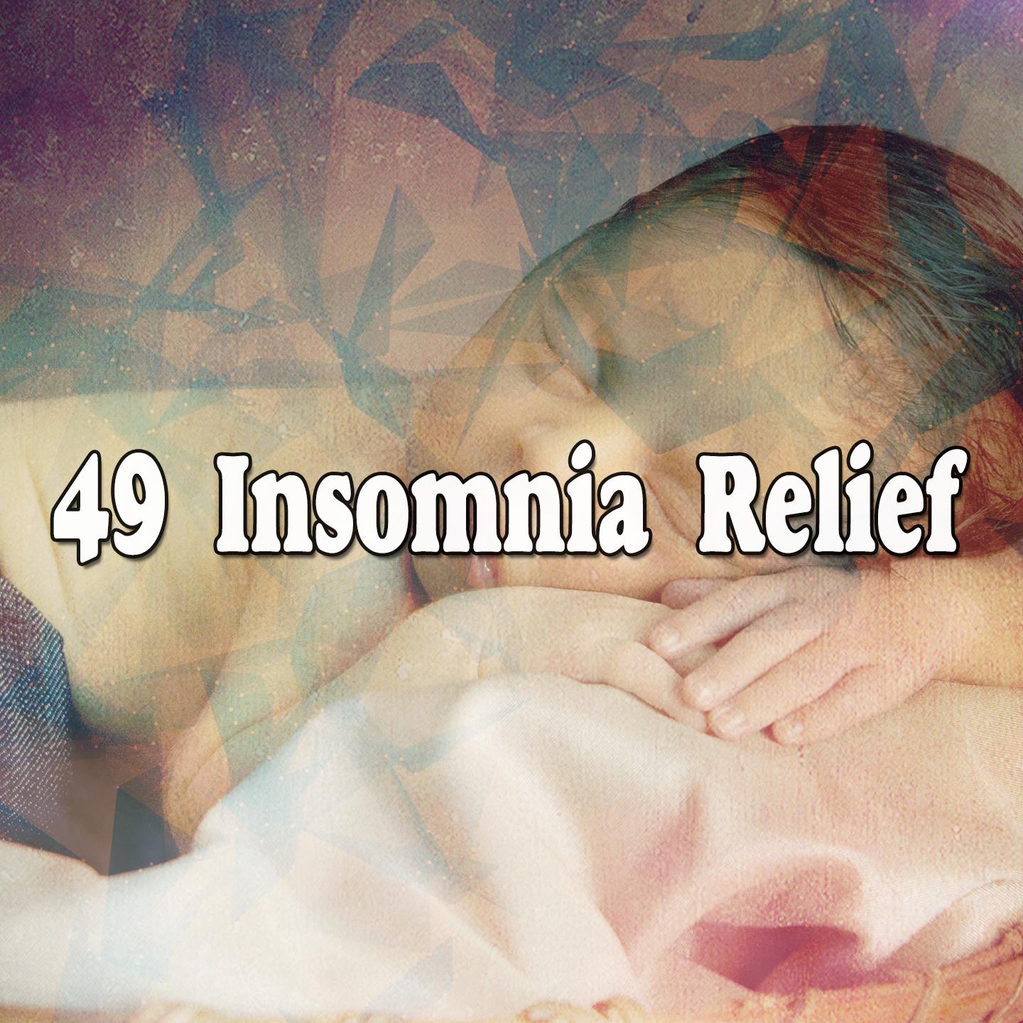 49 Insomnia Relief