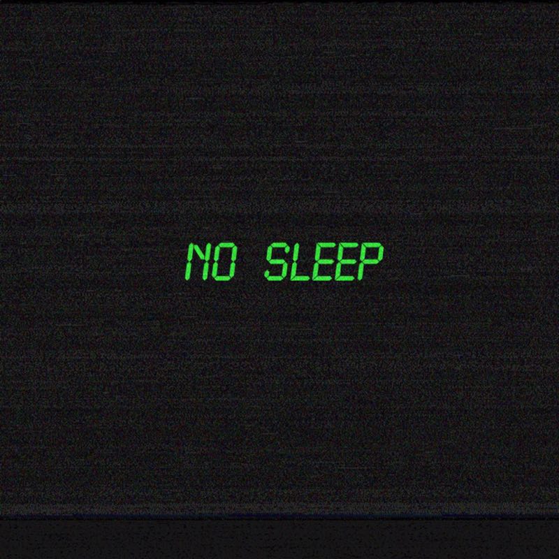 No Sleep