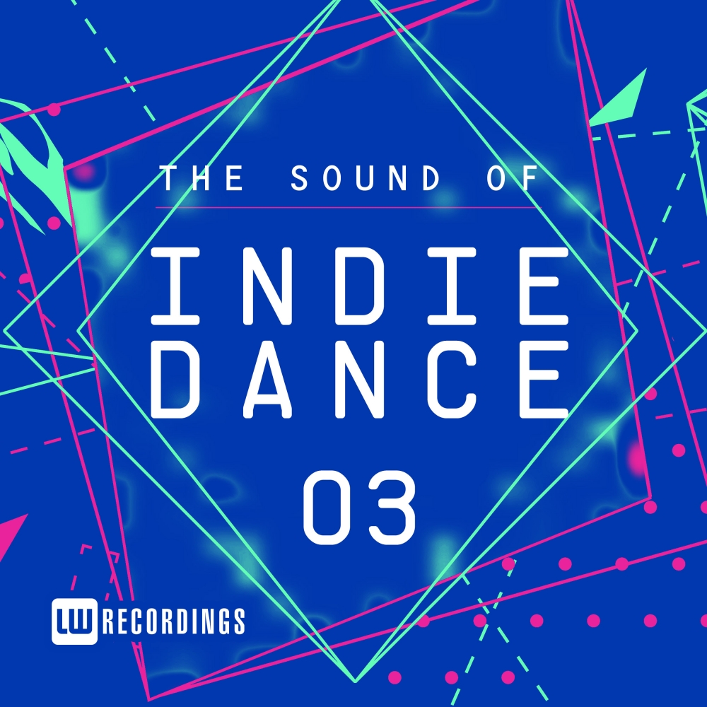 The Sound Of Indie Dance, Vol. 03