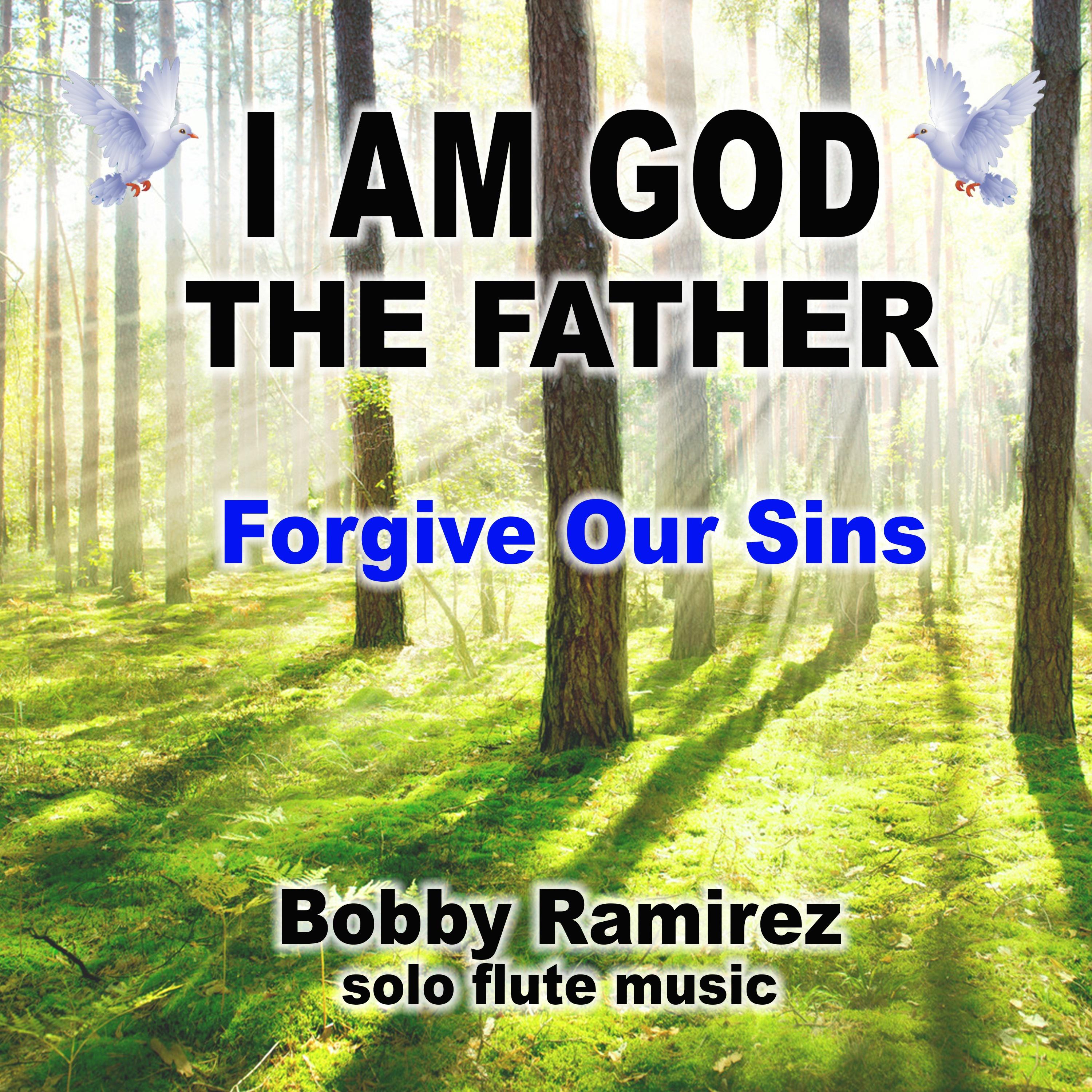 I Am God the Father Forgive Our Sins (Solo Flute Music)