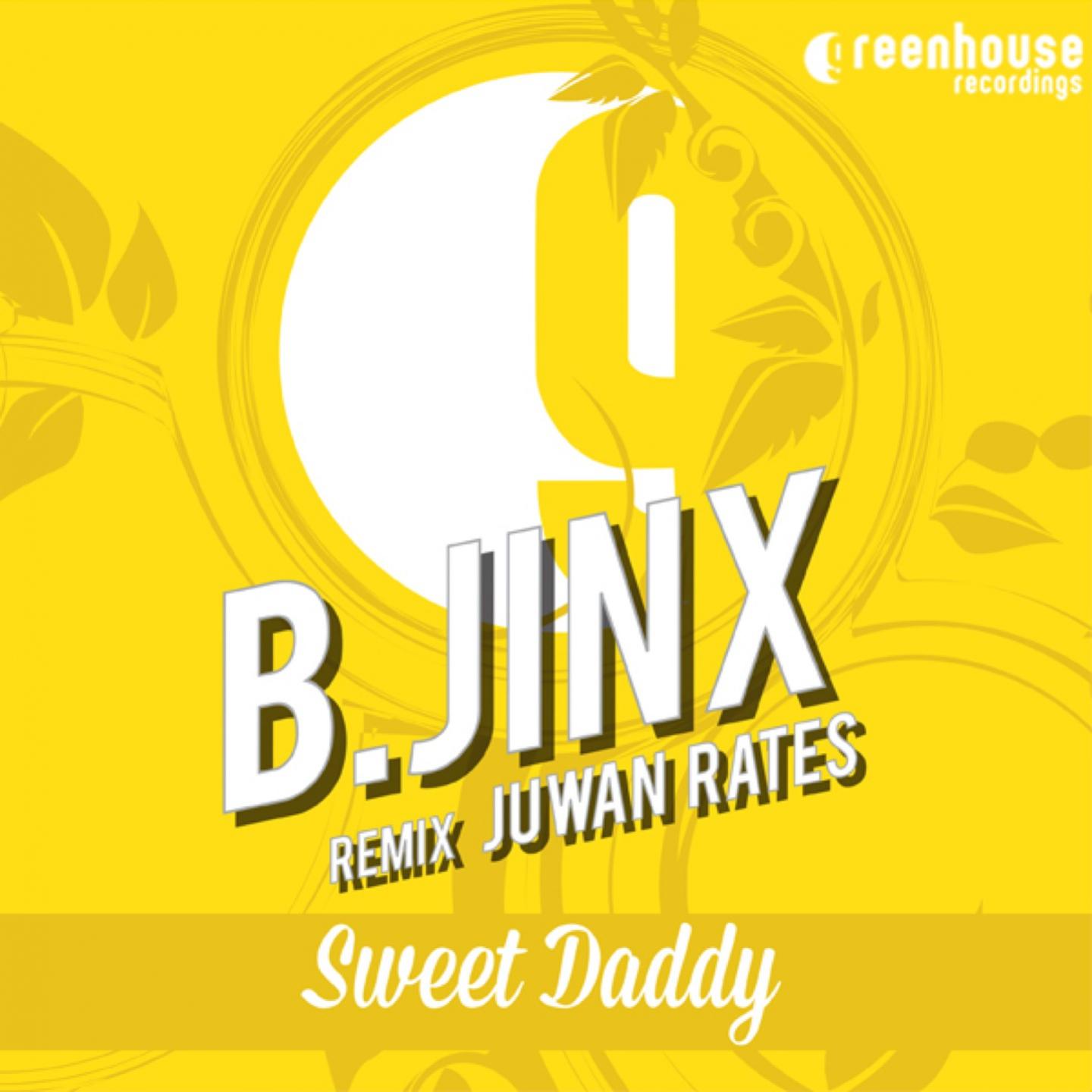 Sweet Daddy (Juwan Rates Remix)