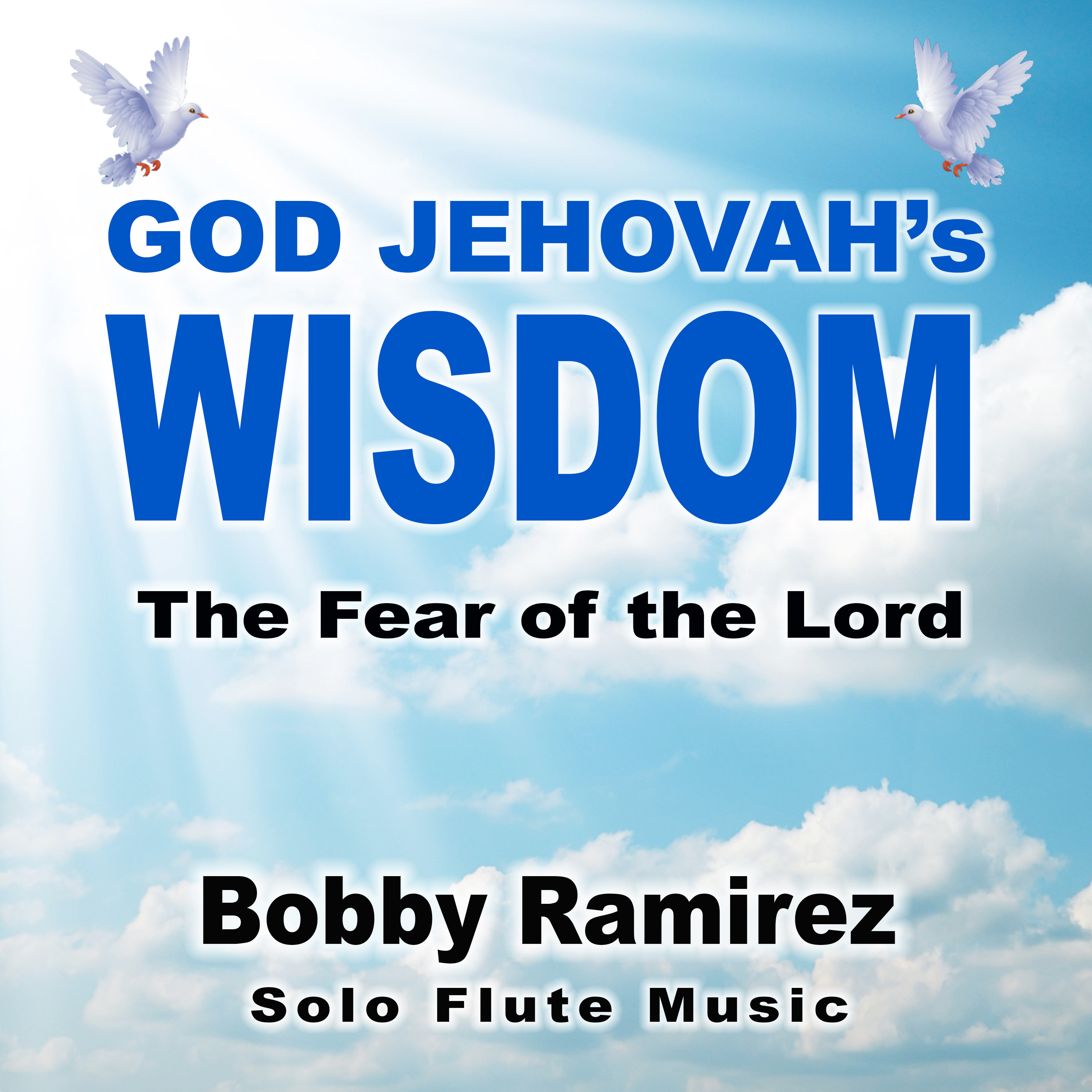 God Jehovah's Wisdom: The Fear Of The Lord