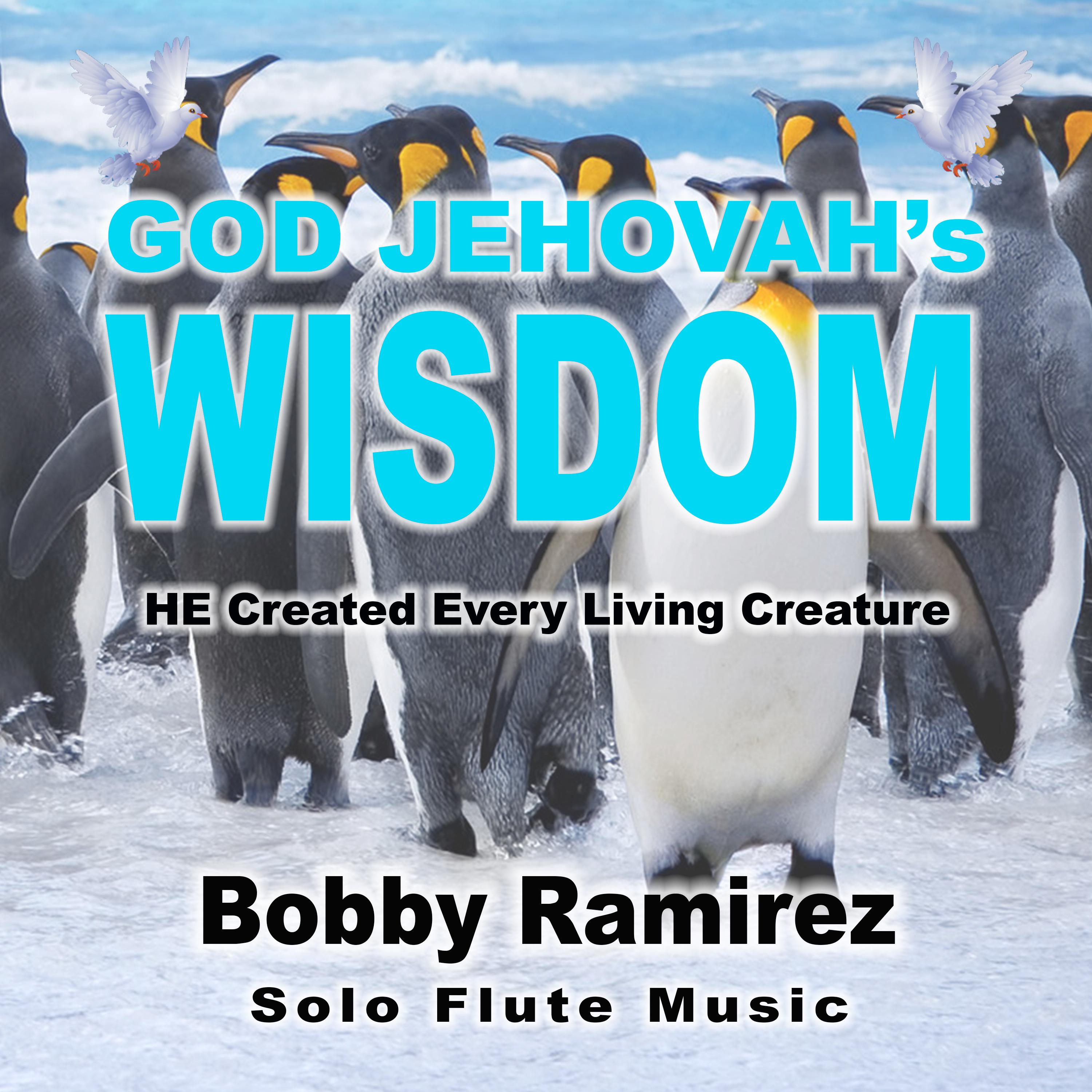 God Jehova's Wisdom: He Created Every Living Creature