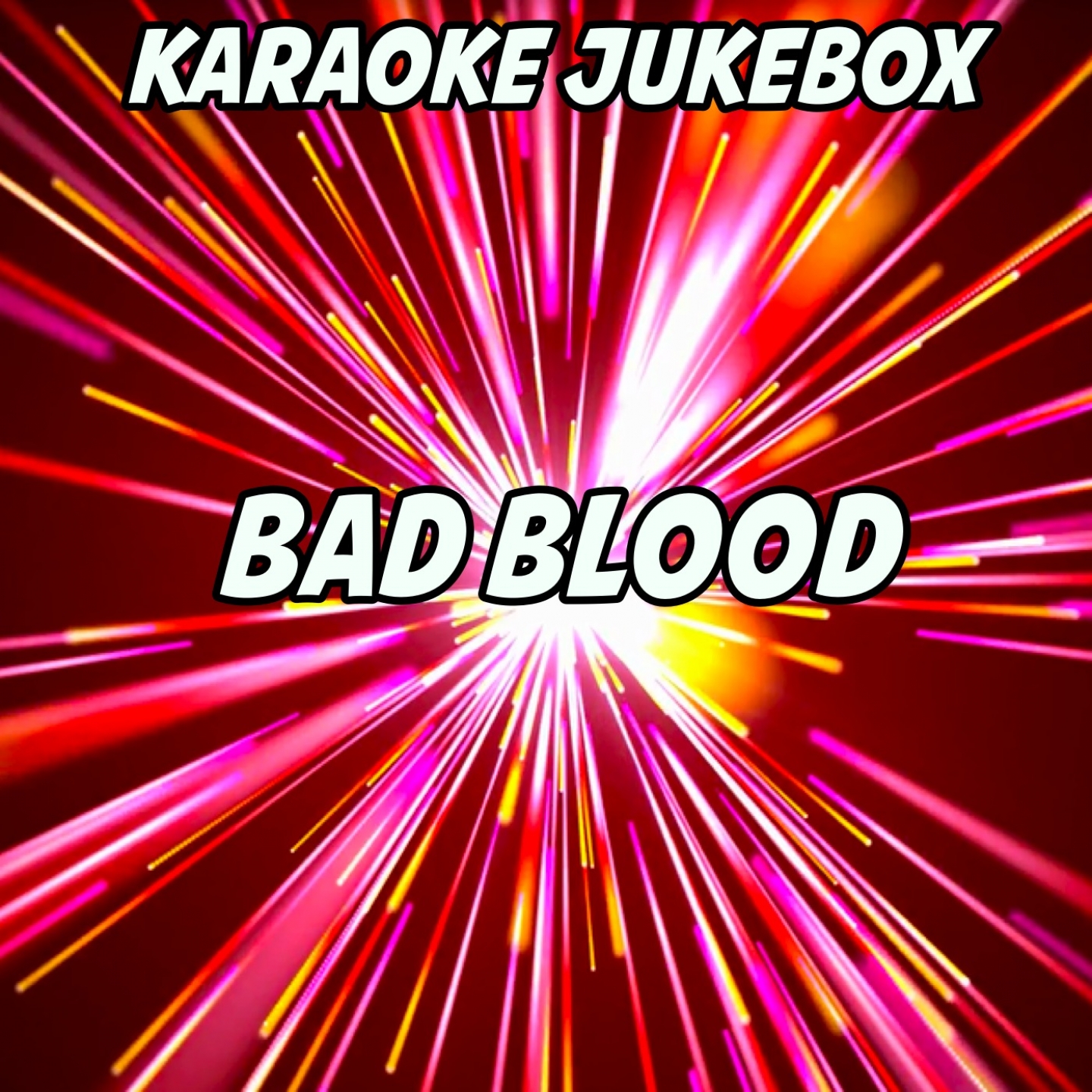 Bad Blood (Karaoke Version) (Originally Performed by Taylor Swift and Kendrick Lamar)