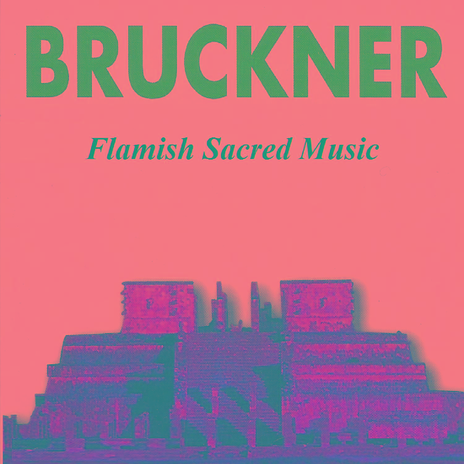 Bruckner - Flamish Sacred Music