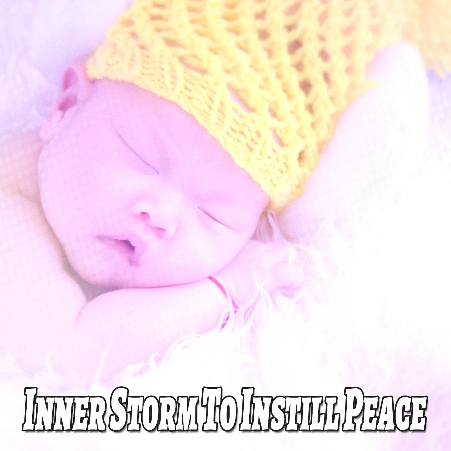 Inner Storm To Instill Peace
