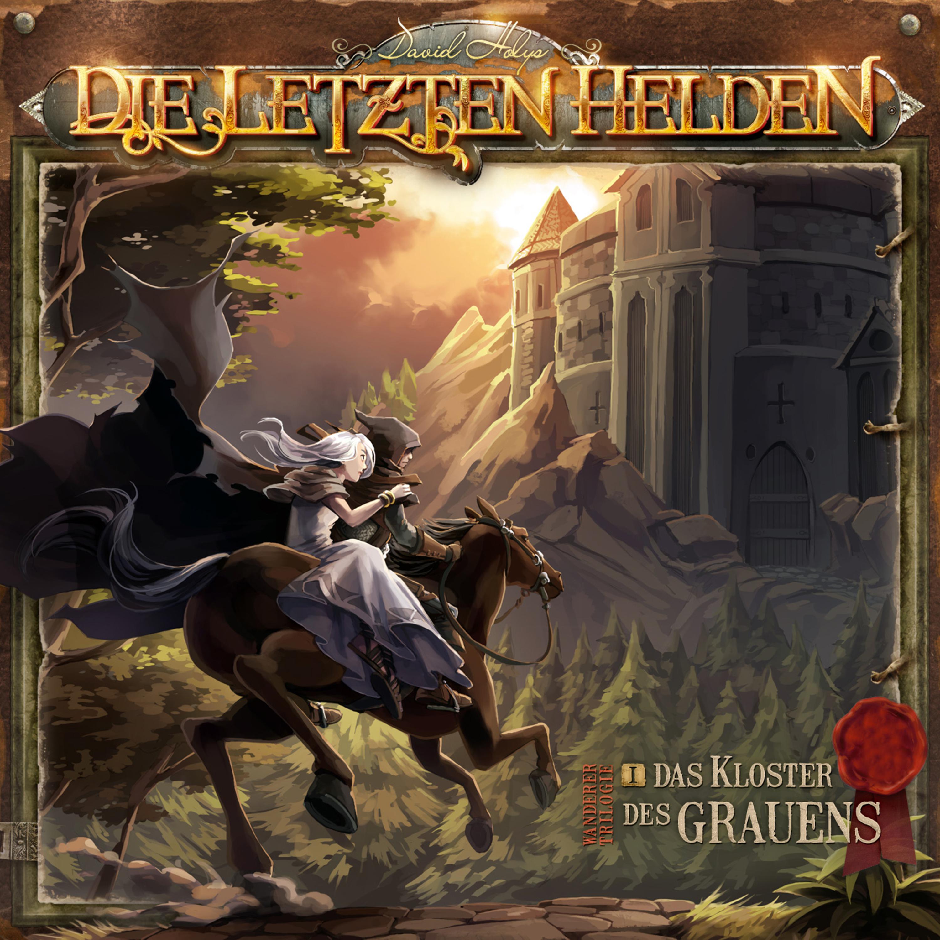 Die Letzten Helden - Wanderer Trilogie 01 Das Kloster des Grauens