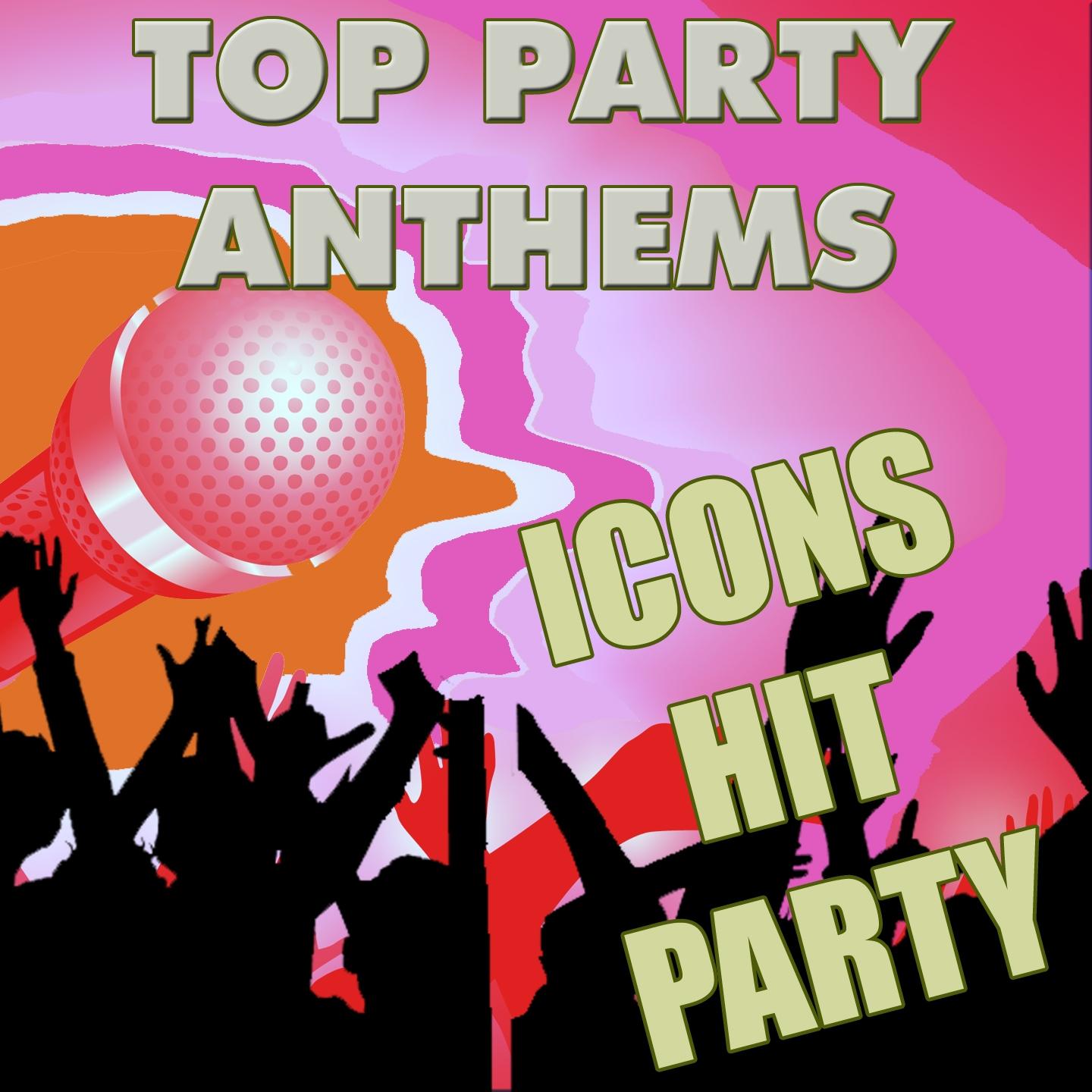 Top Party Anthems: Icons Hit Party