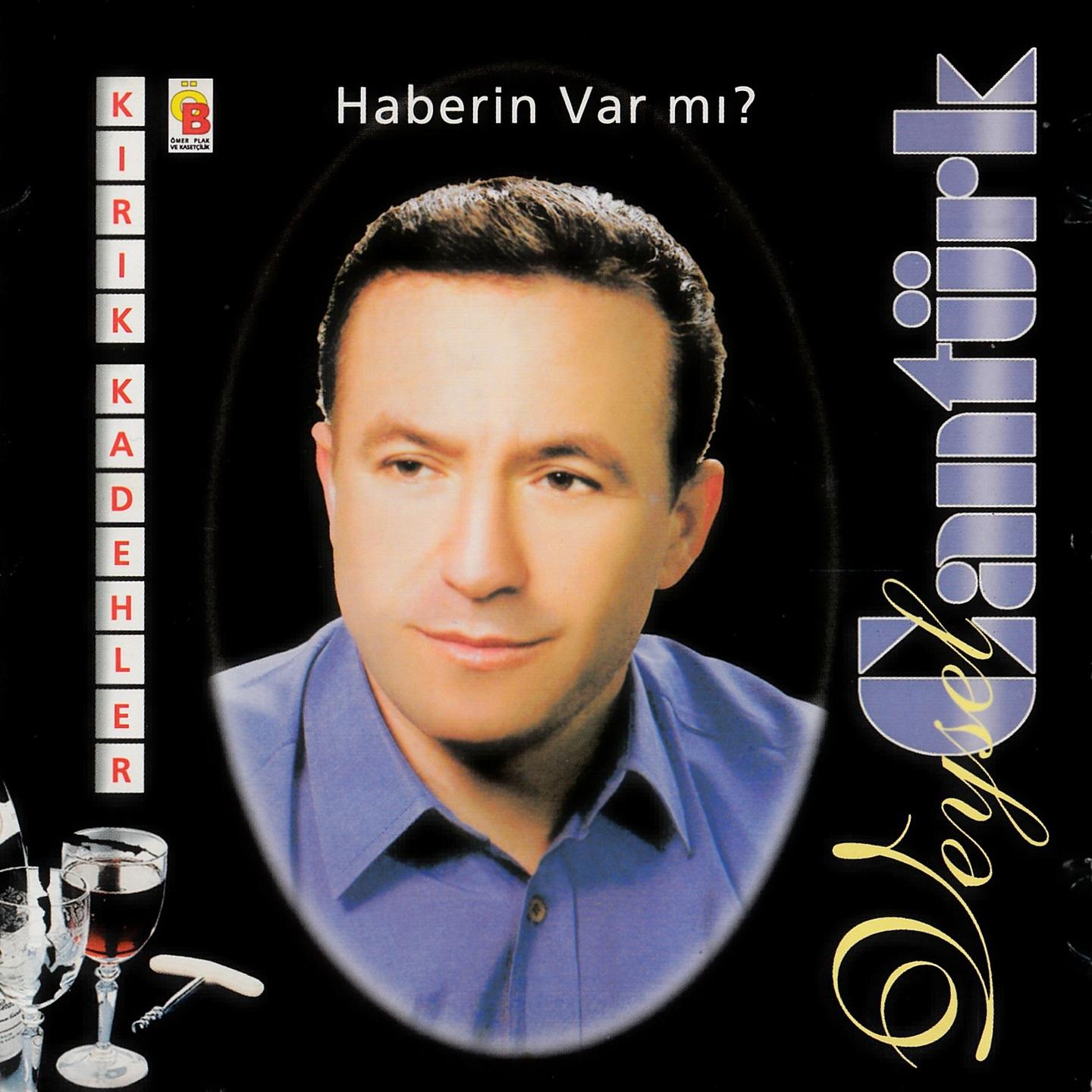 Kırık Kadehler - Haberin Var Mı