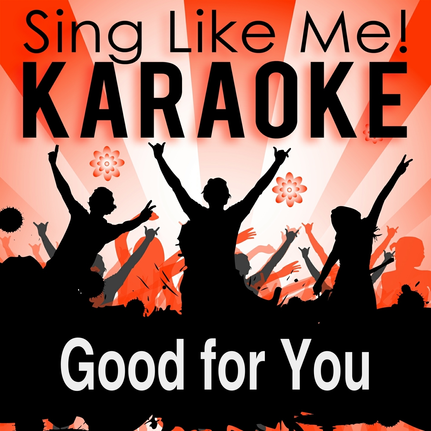 Good for You (Karaoke Version) (Originally Performed By Selena Gomez & A$AP Rocky)