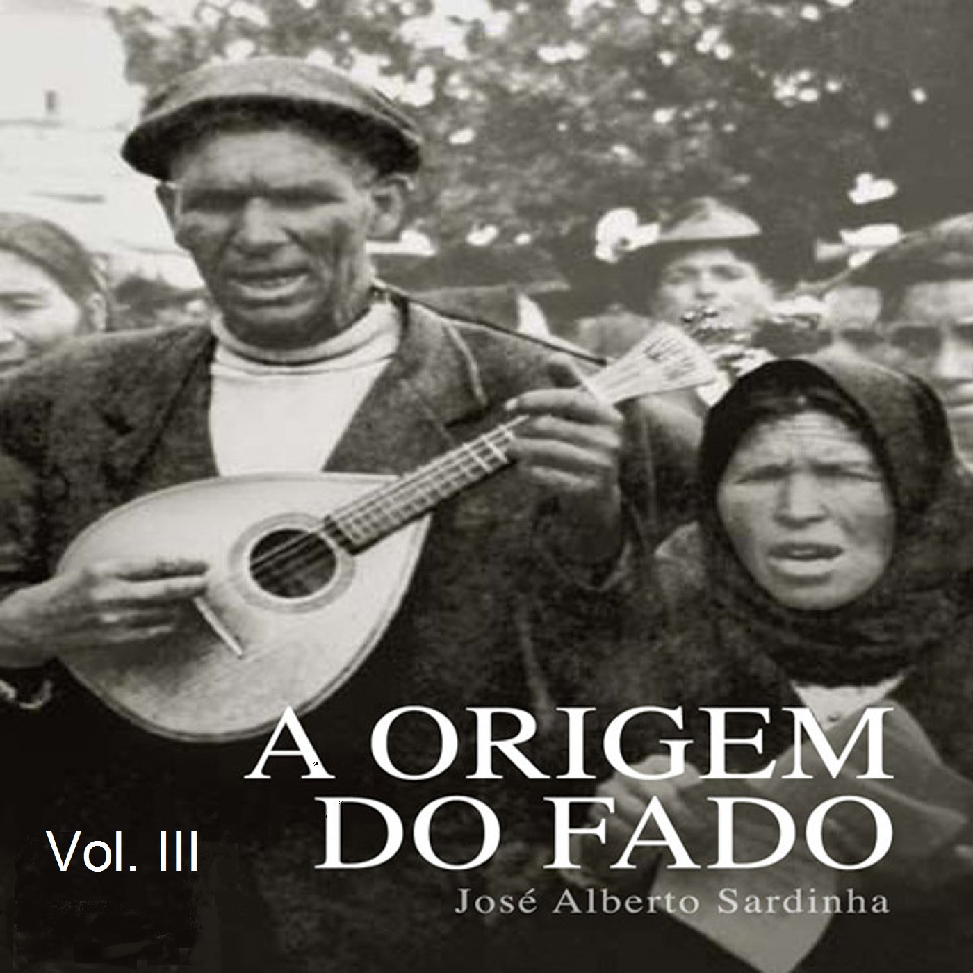 A Origem do Fado (Vol. III)