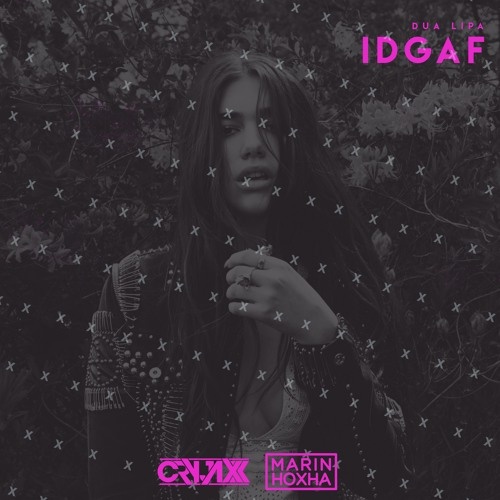 IDGAF (CryJaxx & Marin Hoxha Remix)