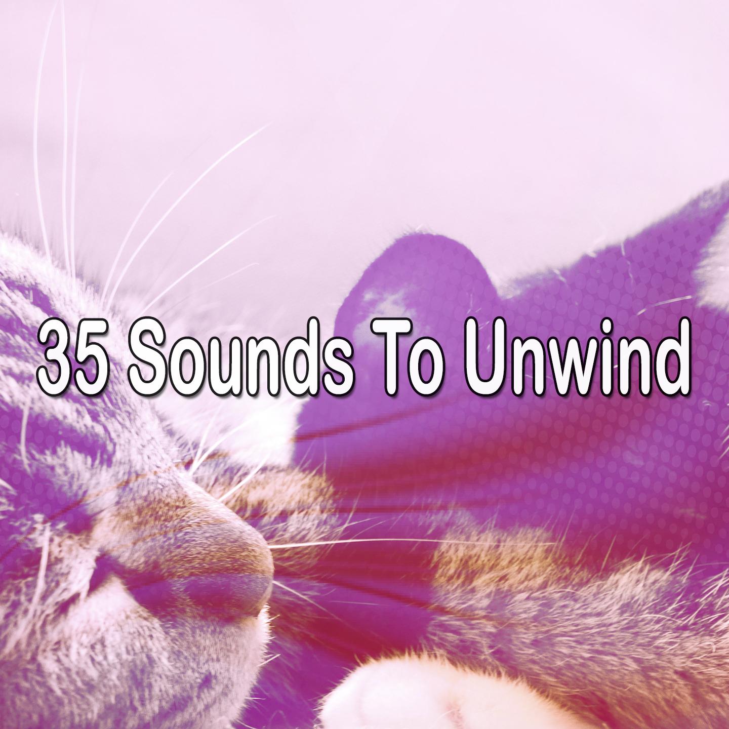 35 Sounds To Unwind