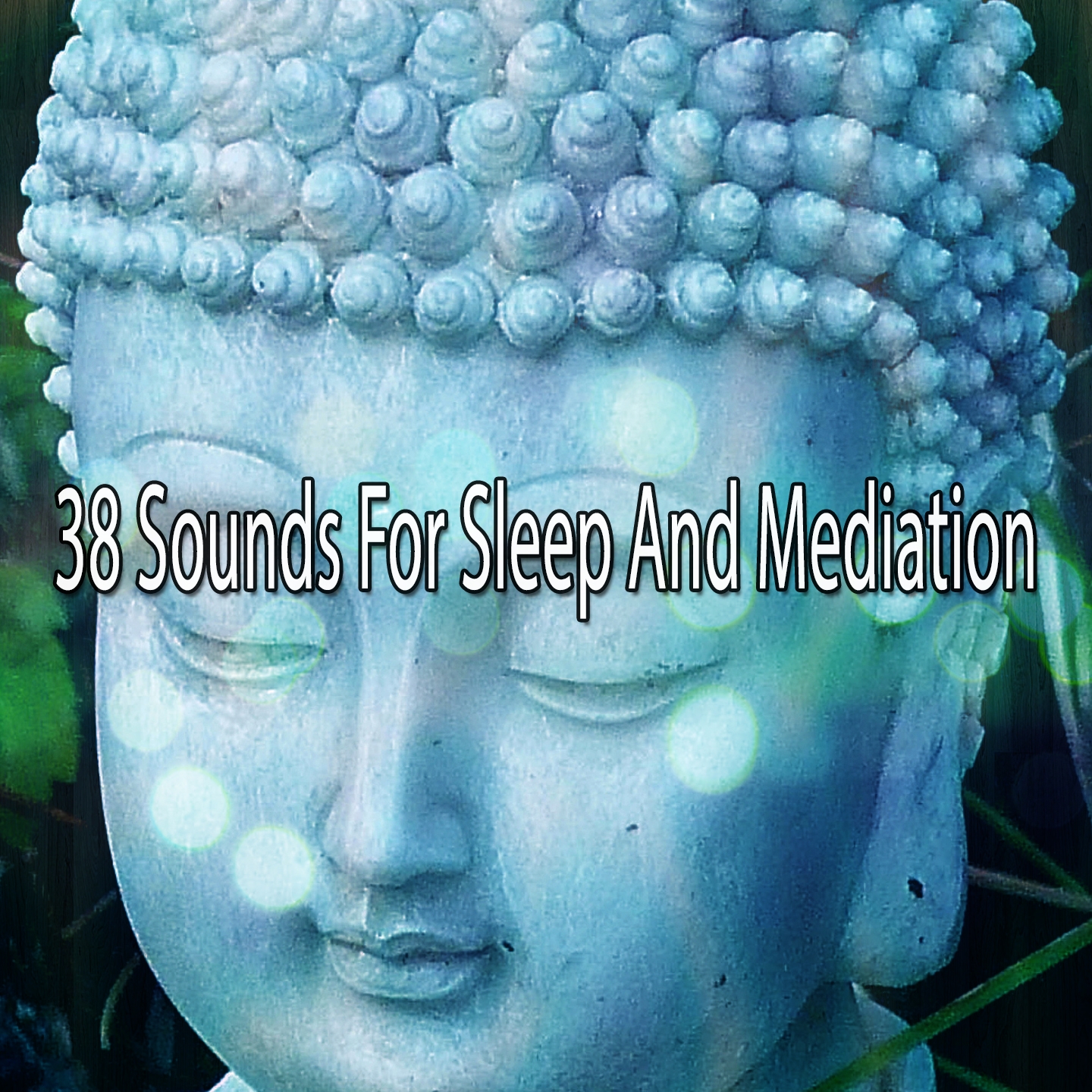 38 Sounds For Sleep And Mediation