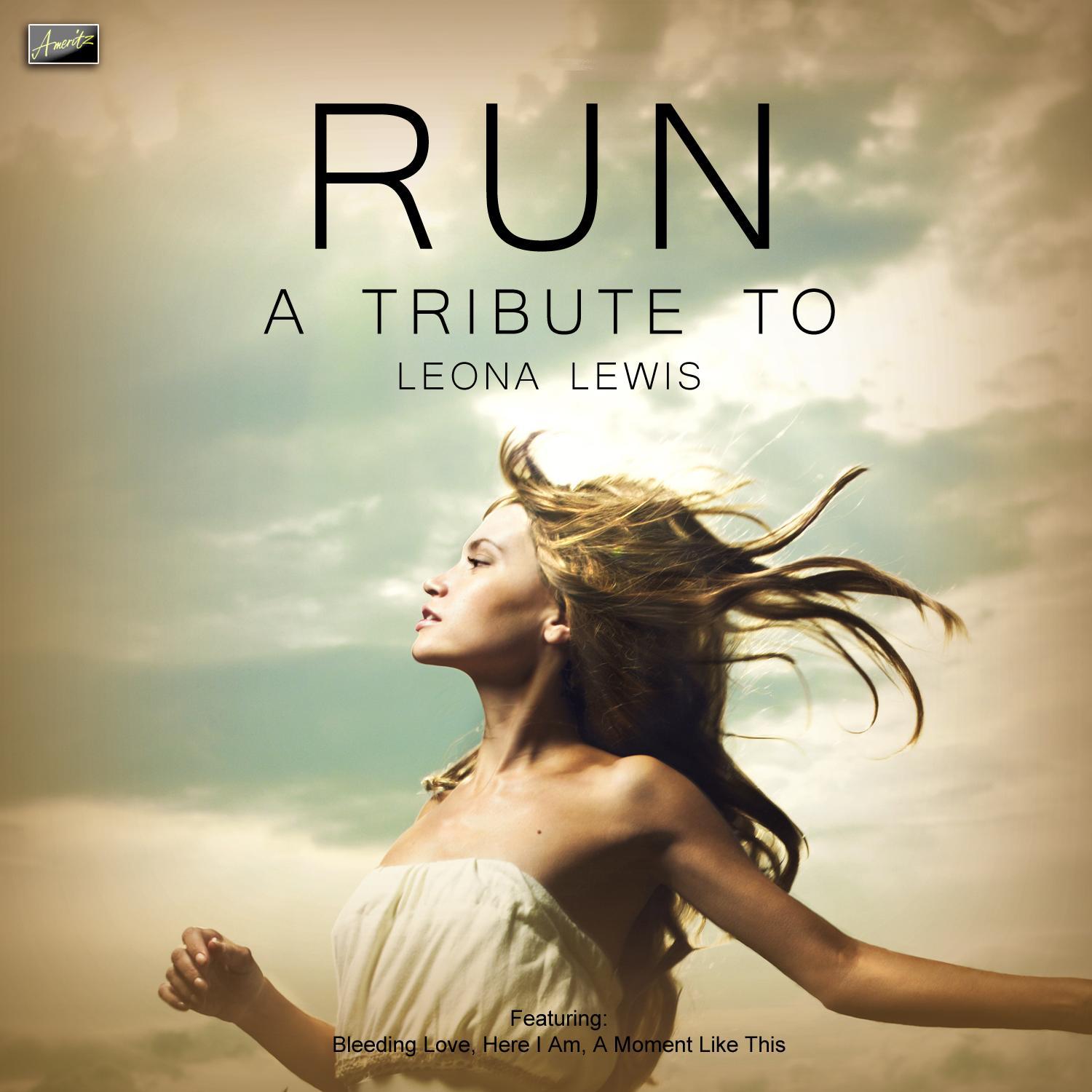 Run - A Tribute to Leona Lewis