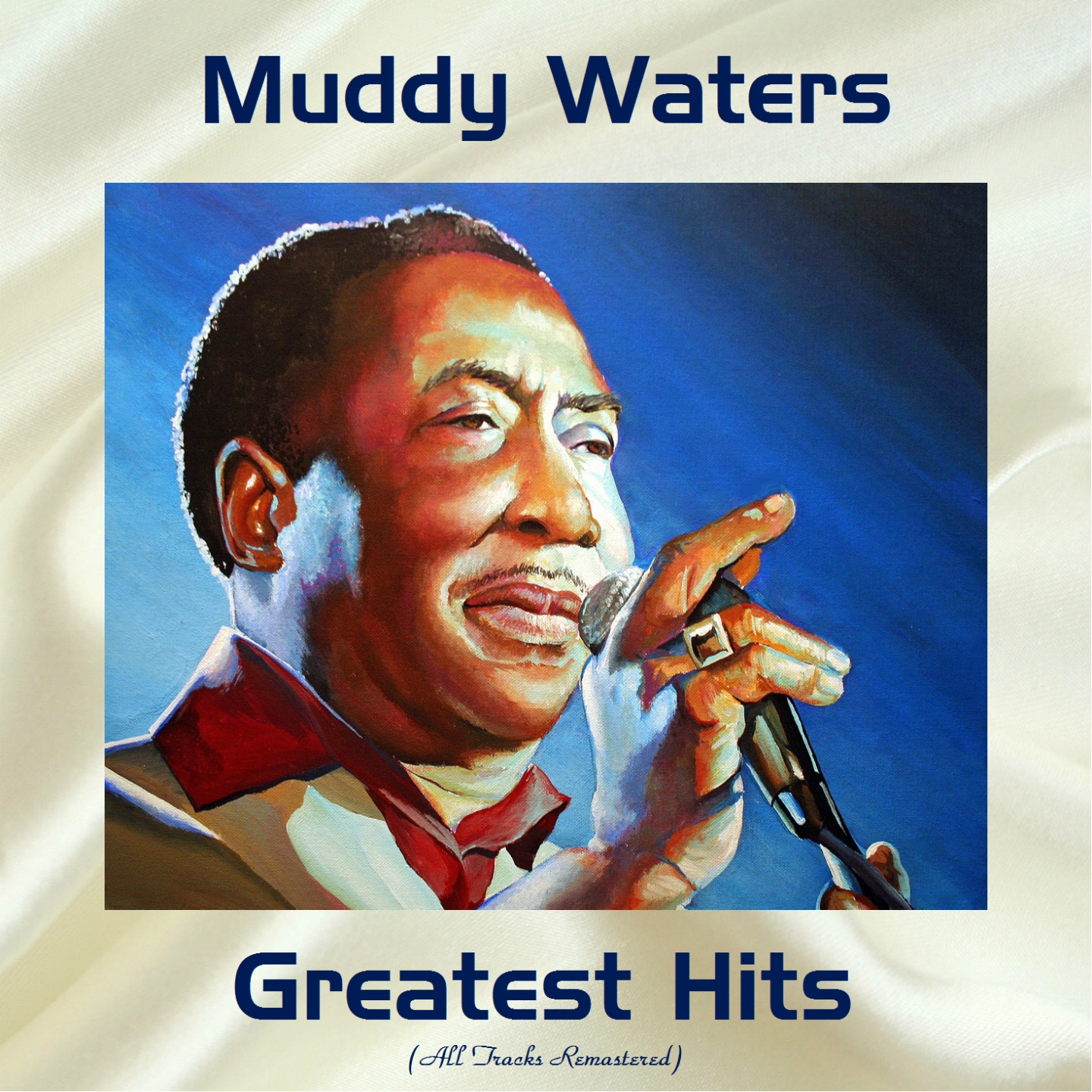 Muddy Waters Greatest Hits (All Tracks Remastered)