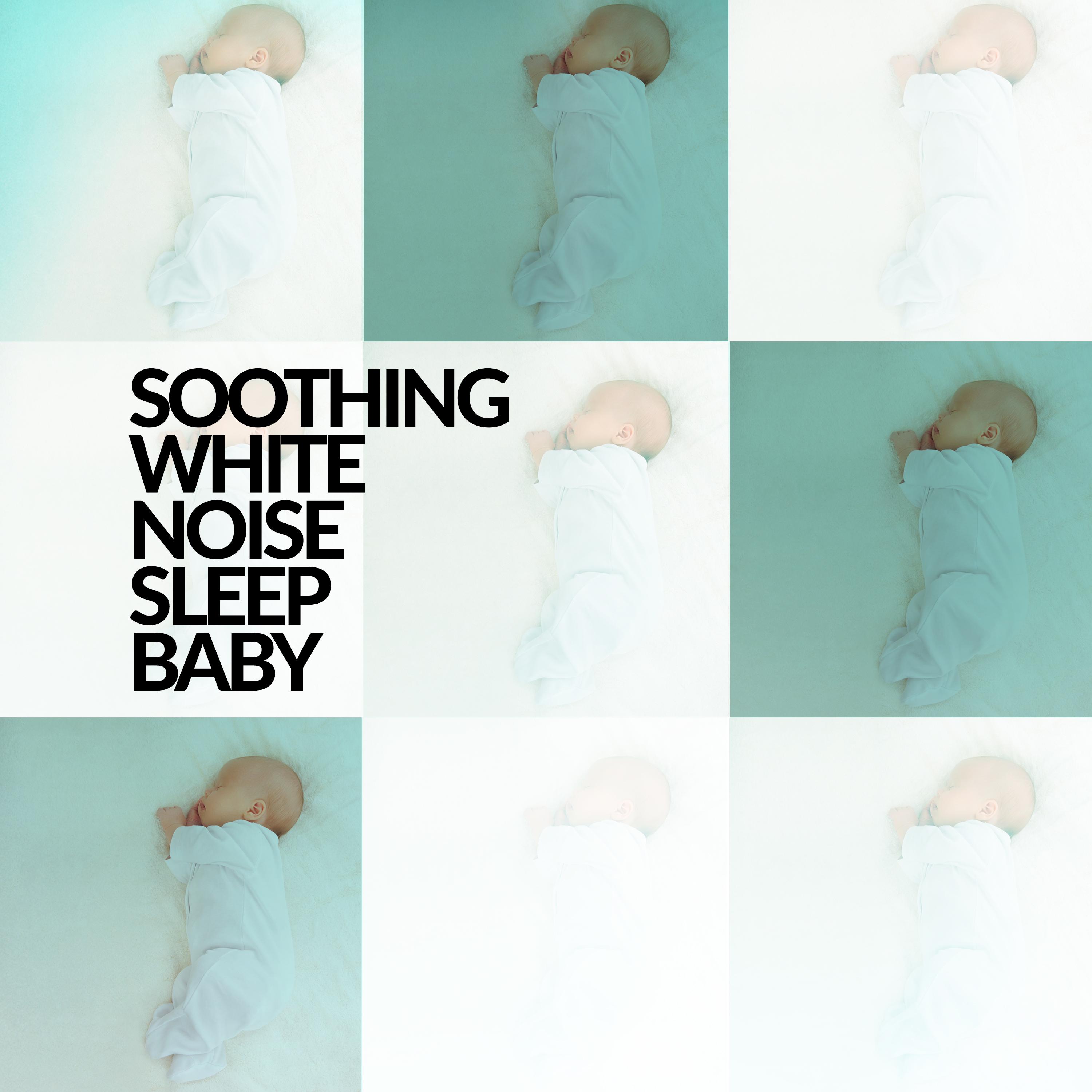 Soothing White Noise: Sleep Baby