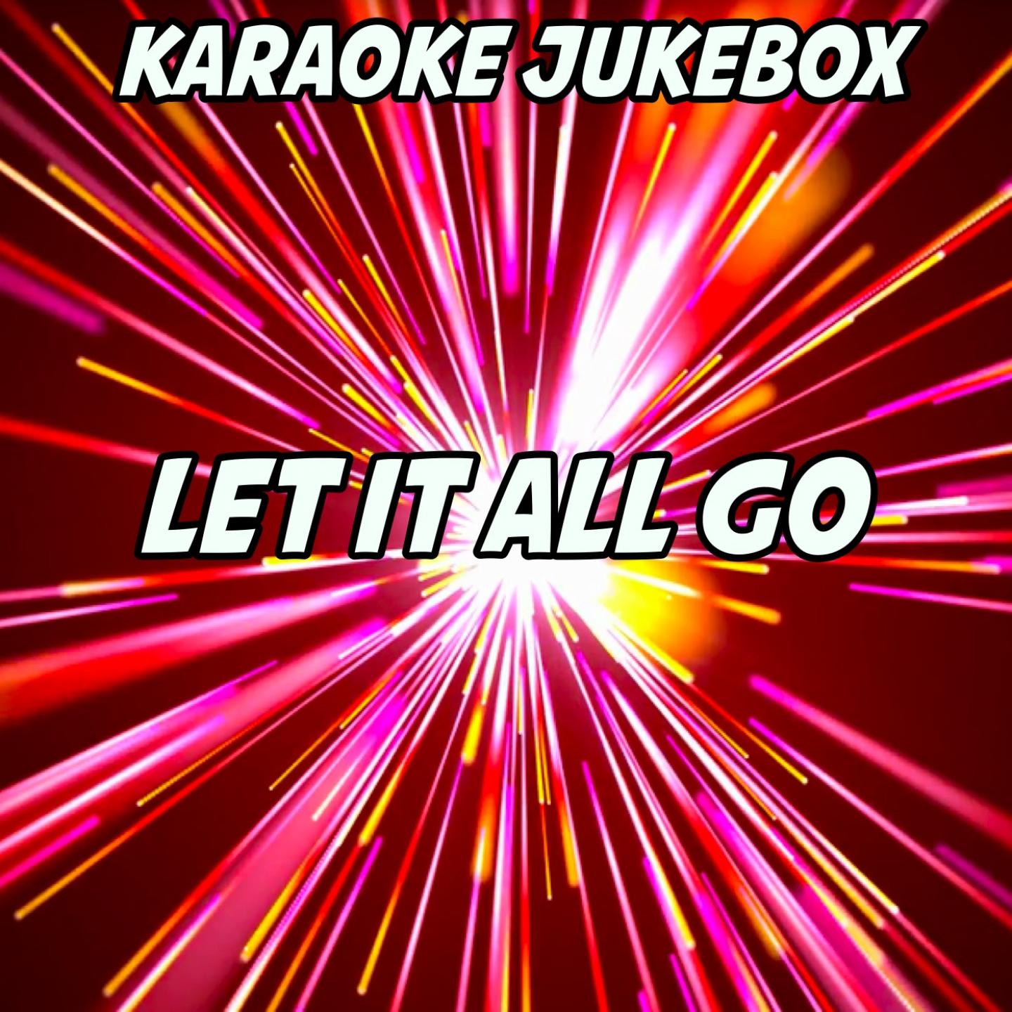 Let It All Go (Karaoke Version) (Originally Performed by RHODES & Birdy)