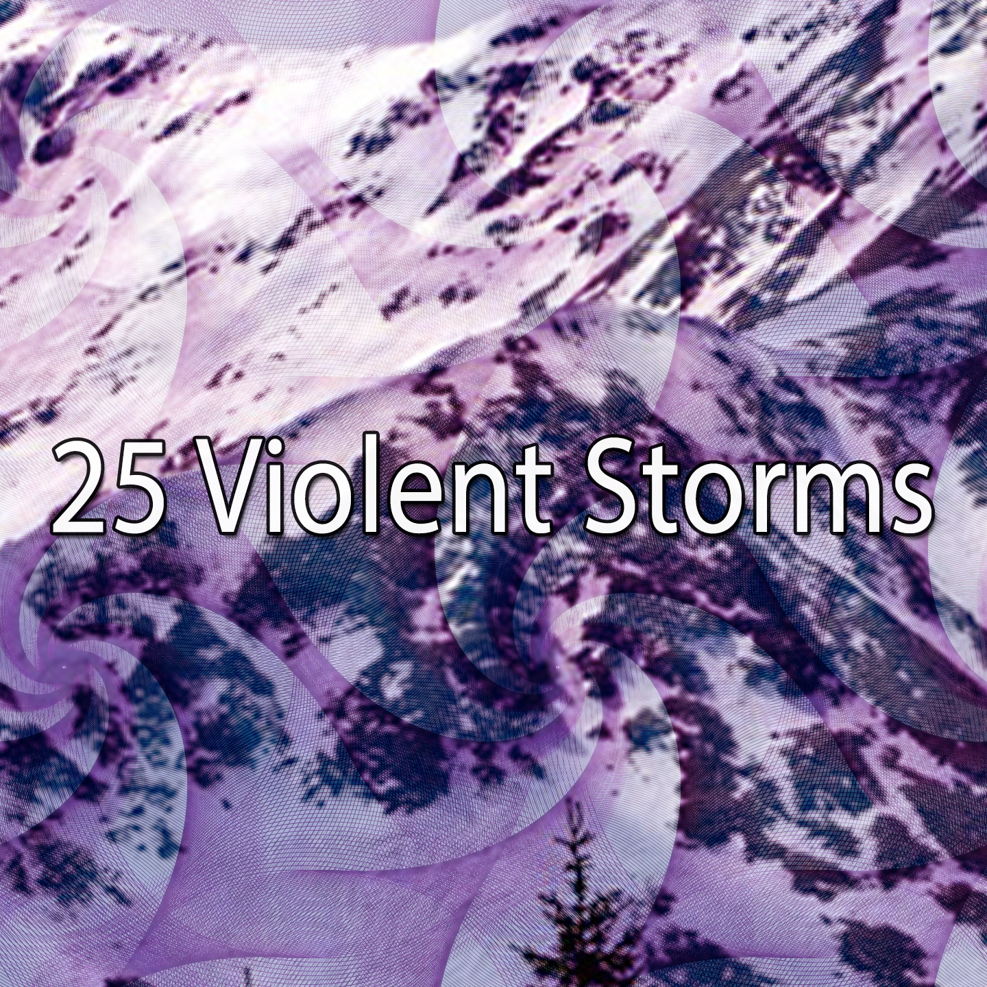 25 Violent Storms