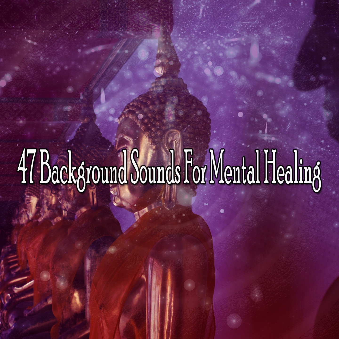 47 Background Sounds For Mental Healing