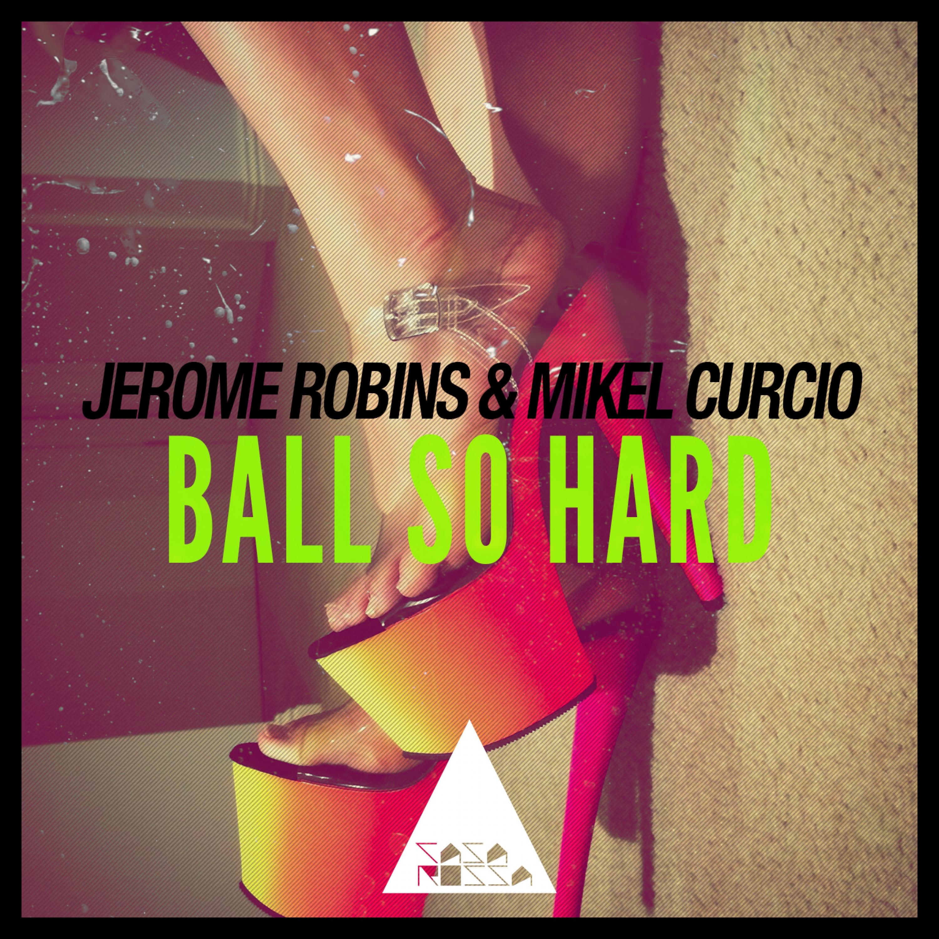 Ball so Hard (Jerome Robins Remix)