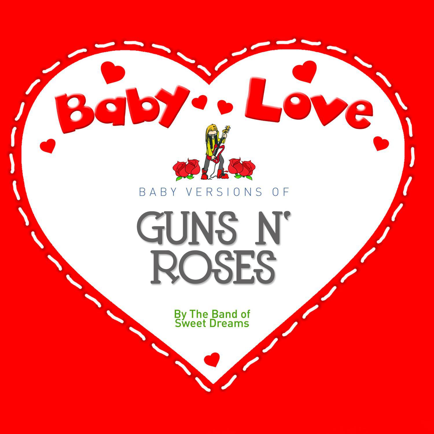 Baby Love: Baby Versions Of Guns 'N' Roses