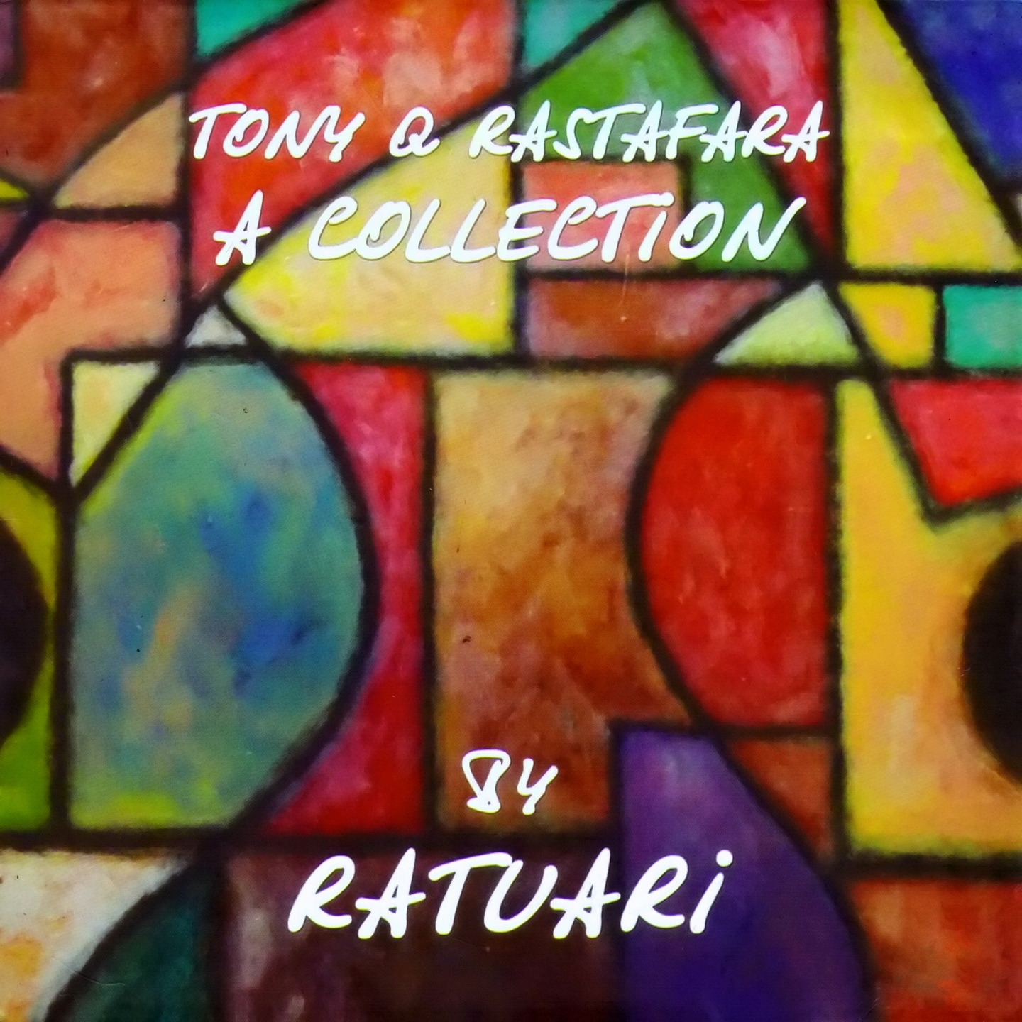 Tony Q Rastafara - A Collection by Ratuari