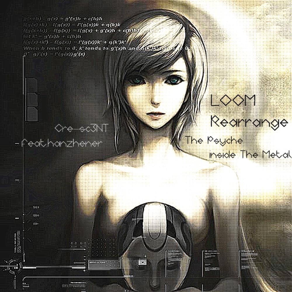 Sta - The Psyche inside The Metal（Loom Rearrange）