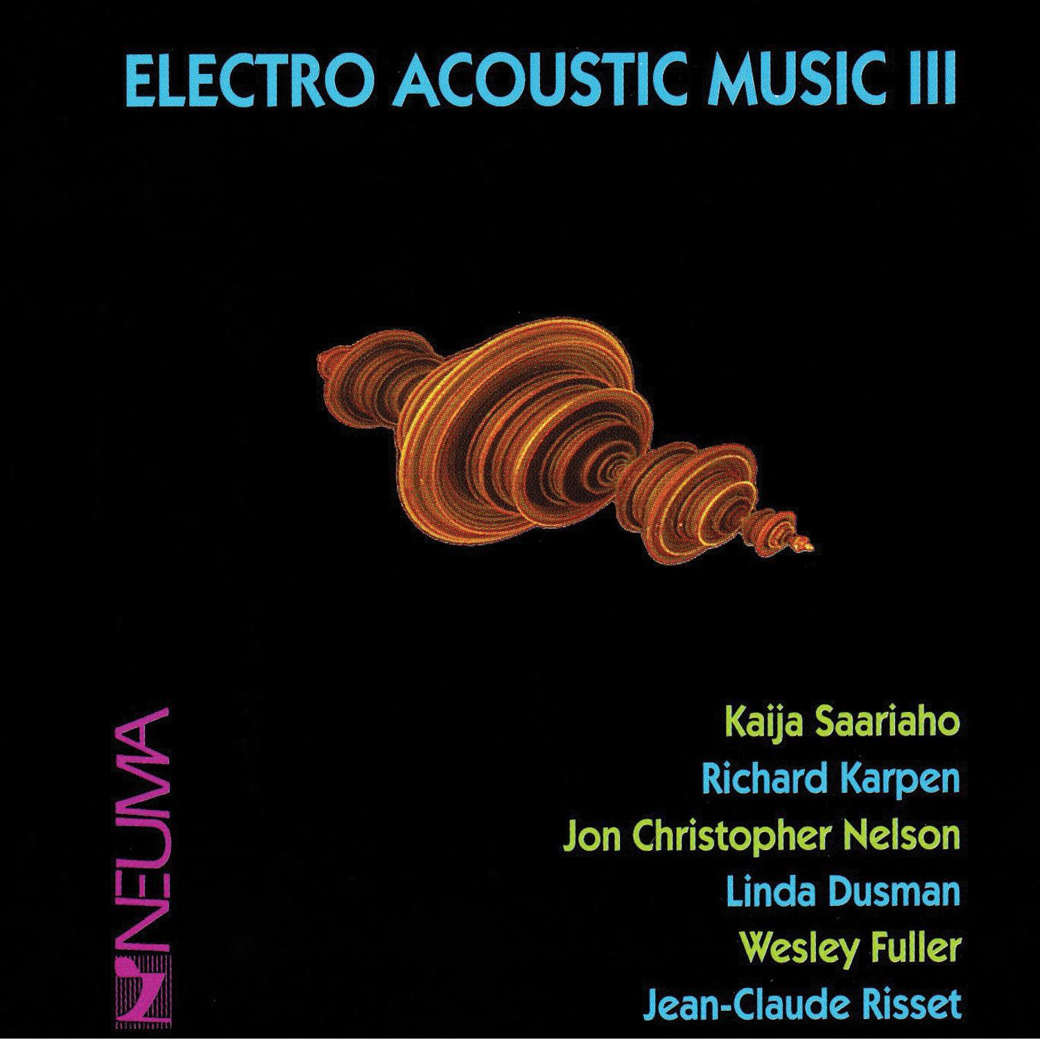 Electro Acoustic Music, Vol. III