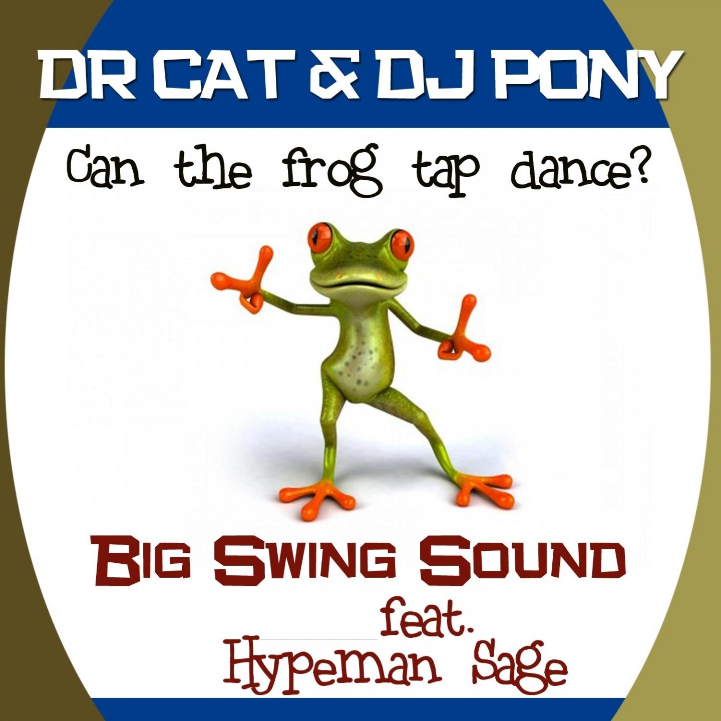 Can the Frog Tap Dance (Big Swing Sound Rework)