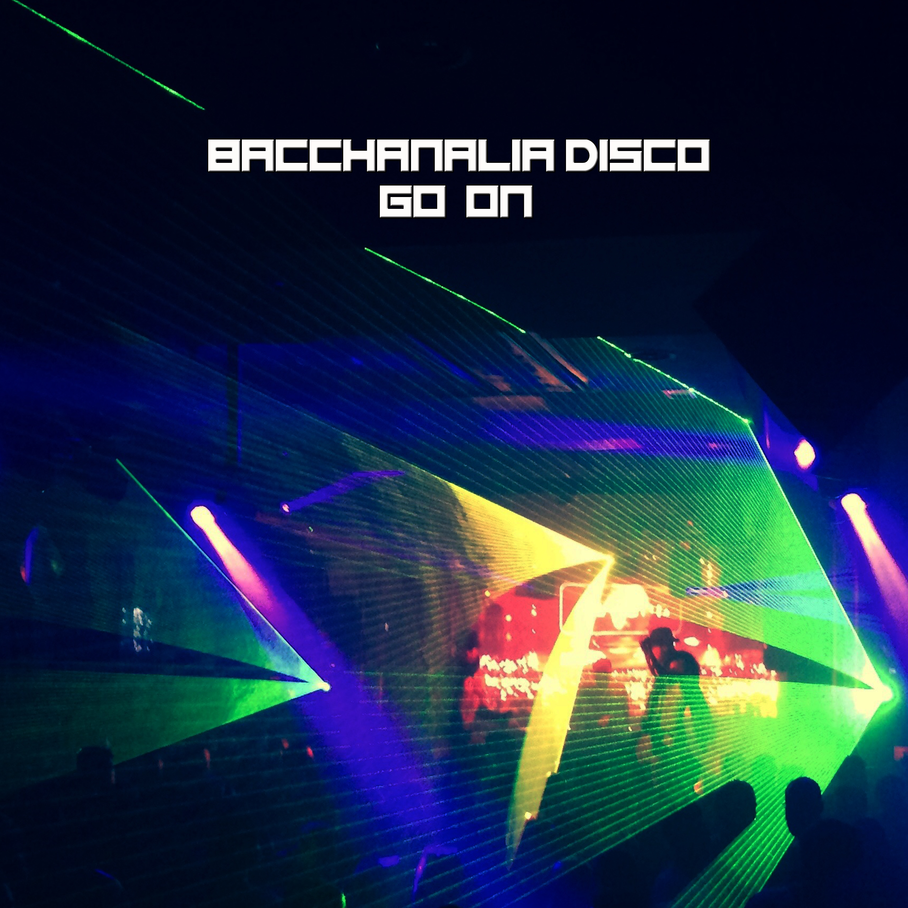 Bacchanalia Disco - Go On (Selected & Mixed By Disco Van)