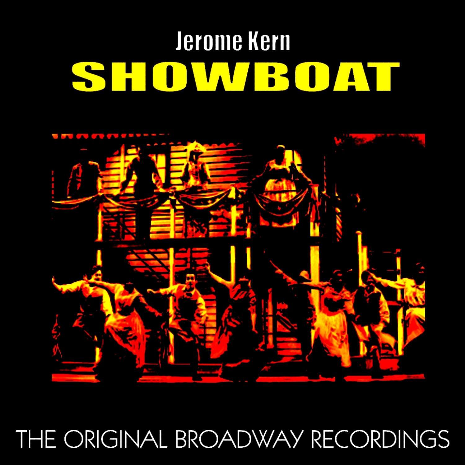 Show Boat, The Original Broadway Recordings