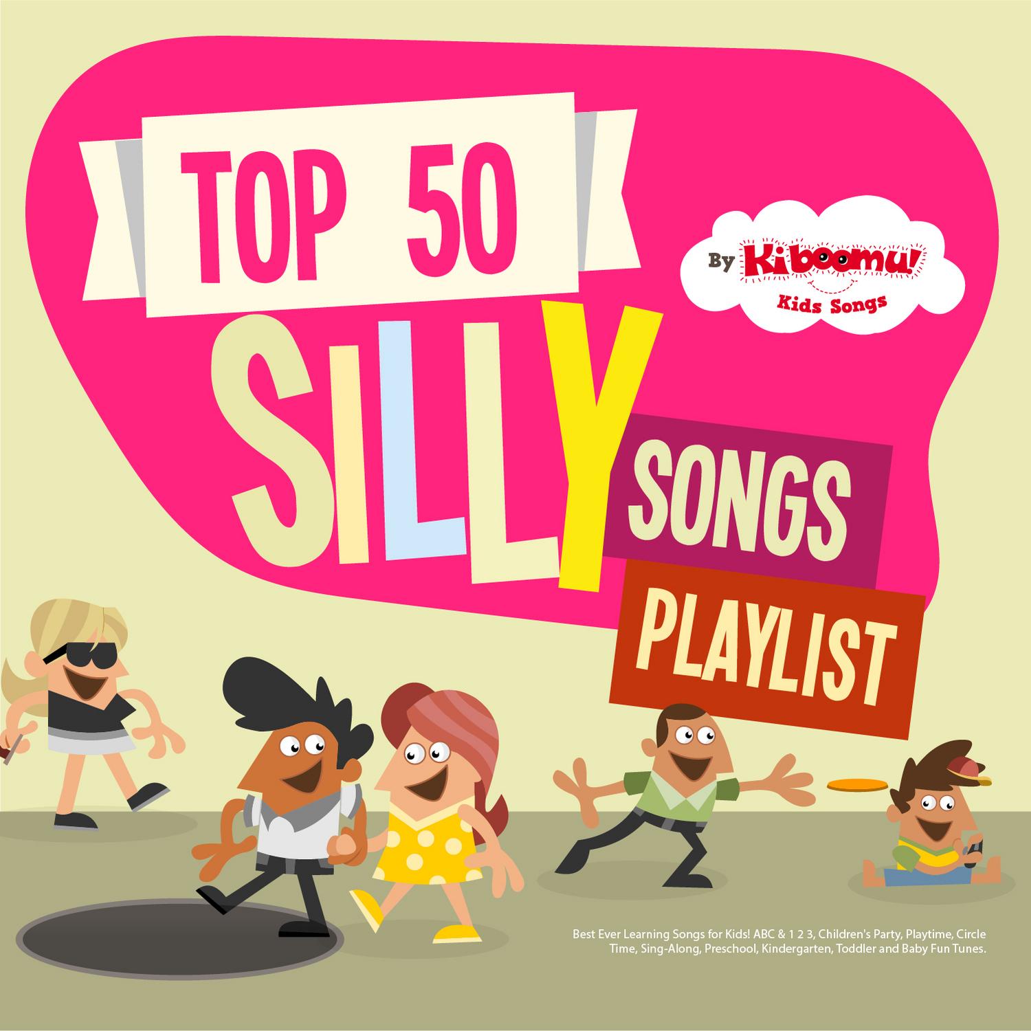 Top 50 Silly Songs Playlist