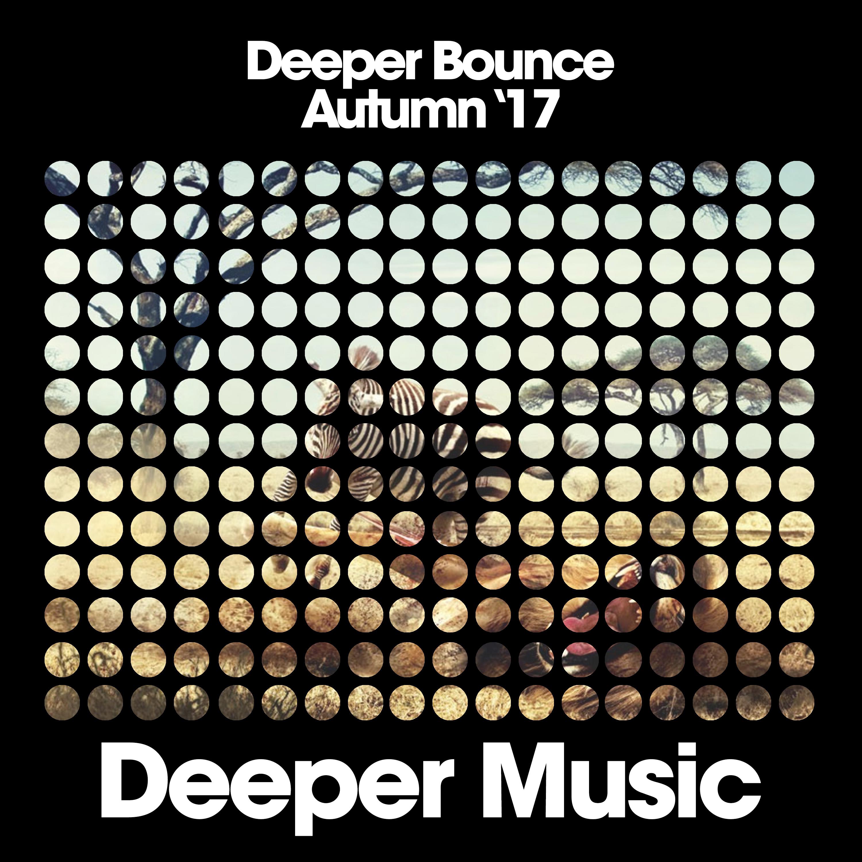 Deeper Bounce (Autumn '17)