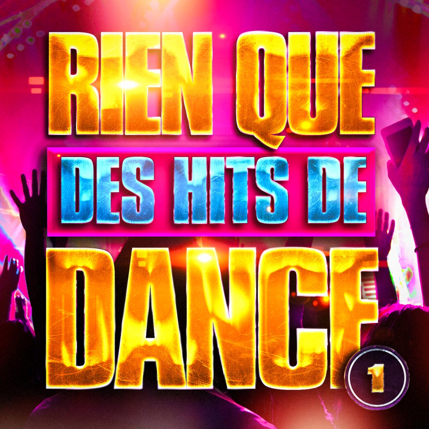 Rien que des Hits de Dance, Vol. 1