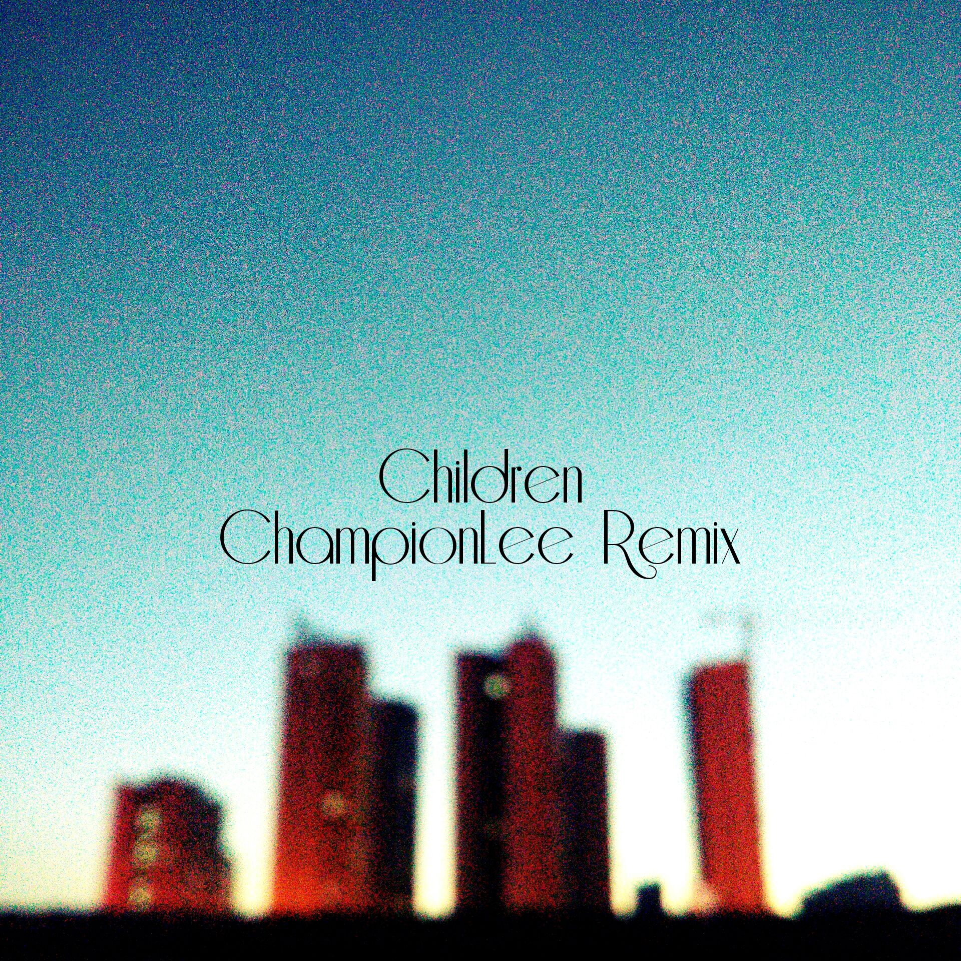 Children (ChampionLee Remix)