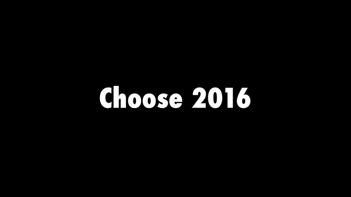 Choose 2016