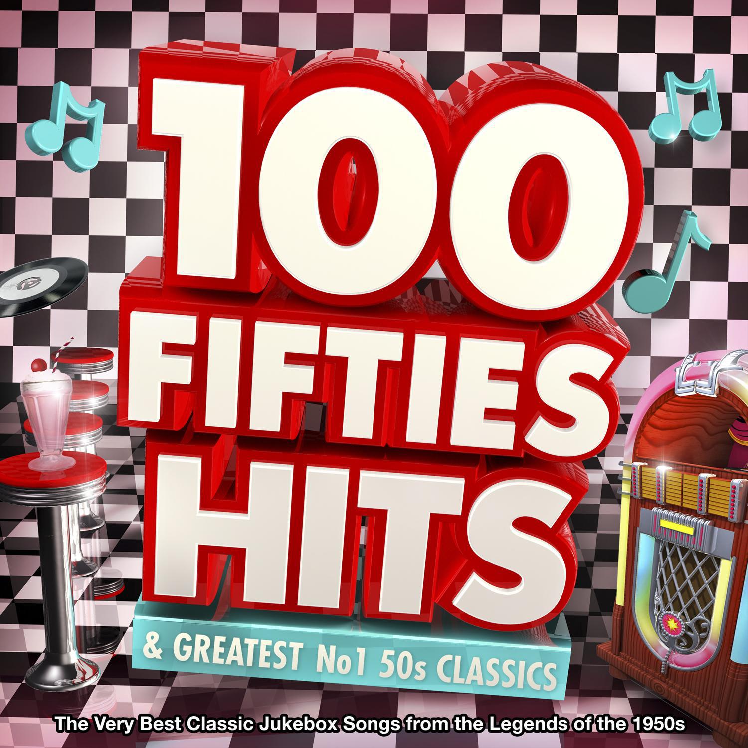 100 Fifties Hits & Greatest No.1 50s Classics - The Very Best Classic Jukebox Songs from the Legends of the 1950s