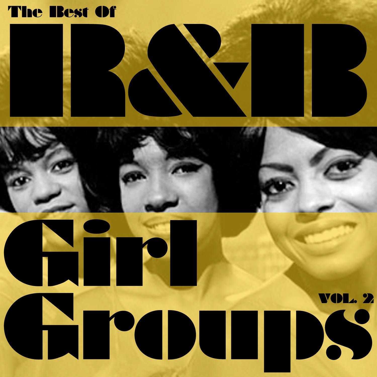 The Best of R&B Girl Groups, Vol. 2