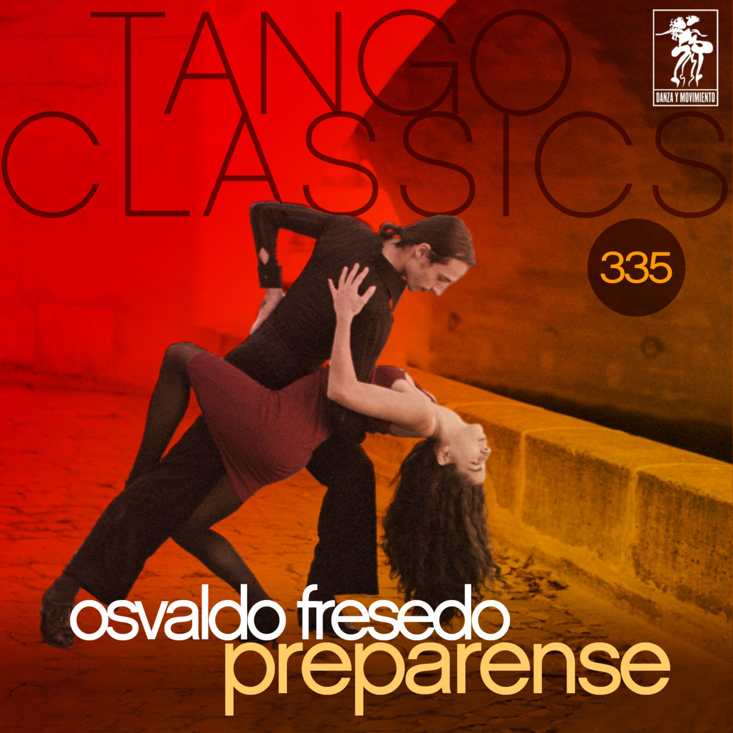 Tango Classics 335: Preparense (Historical Recordings)