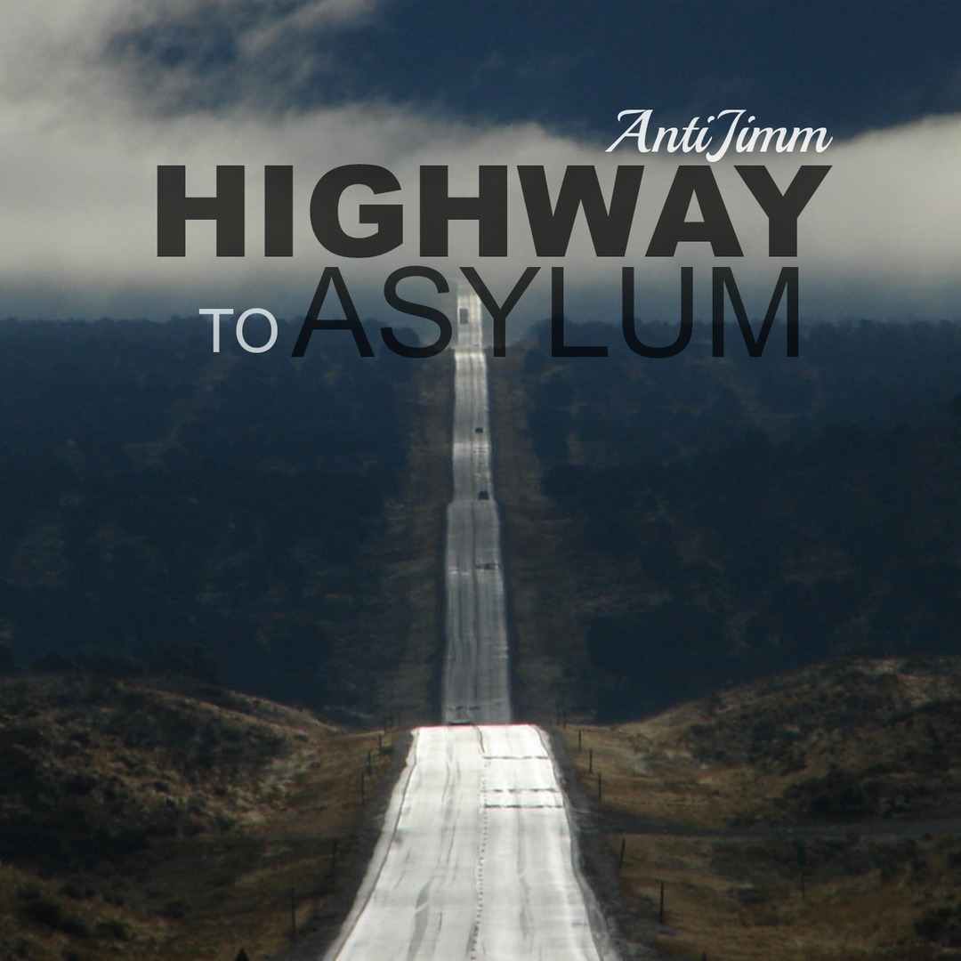 Highway to Asylum