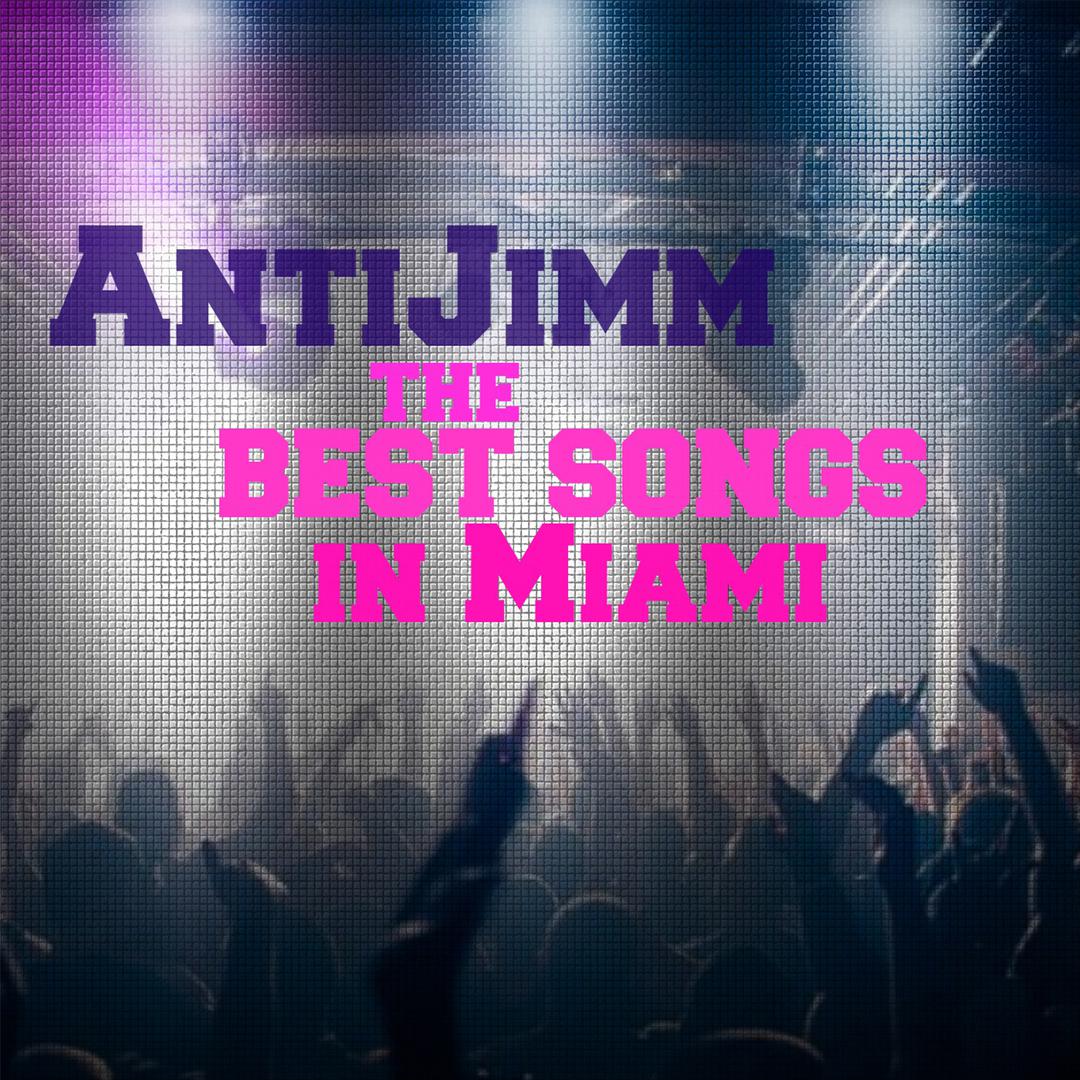 The Best Songs in Miami