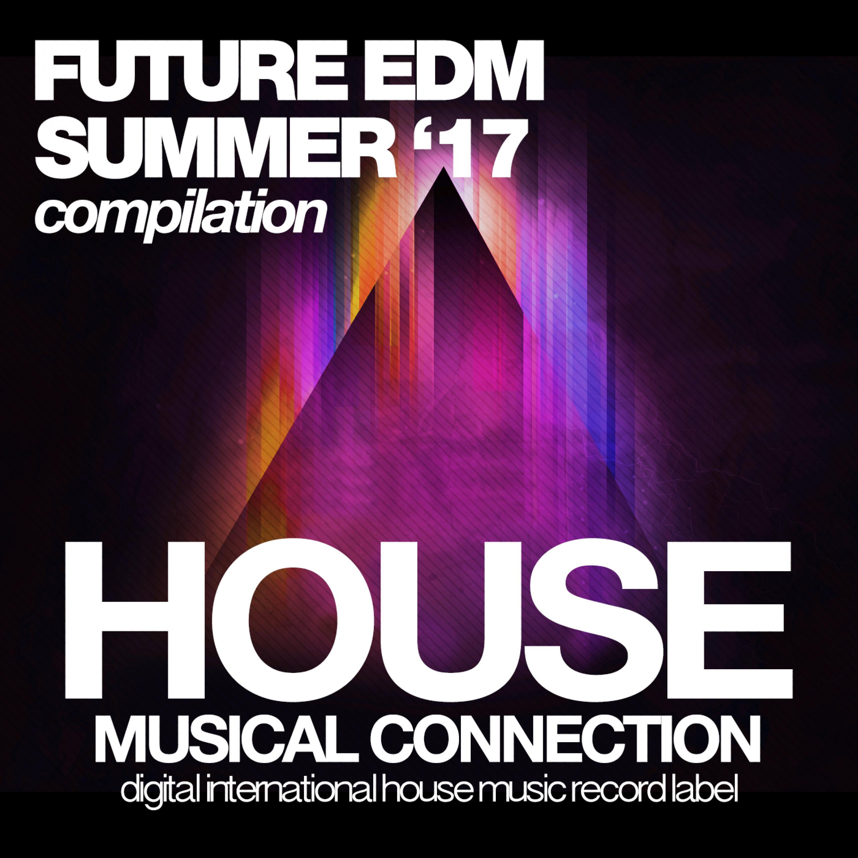 Future EDM (Summer '17)