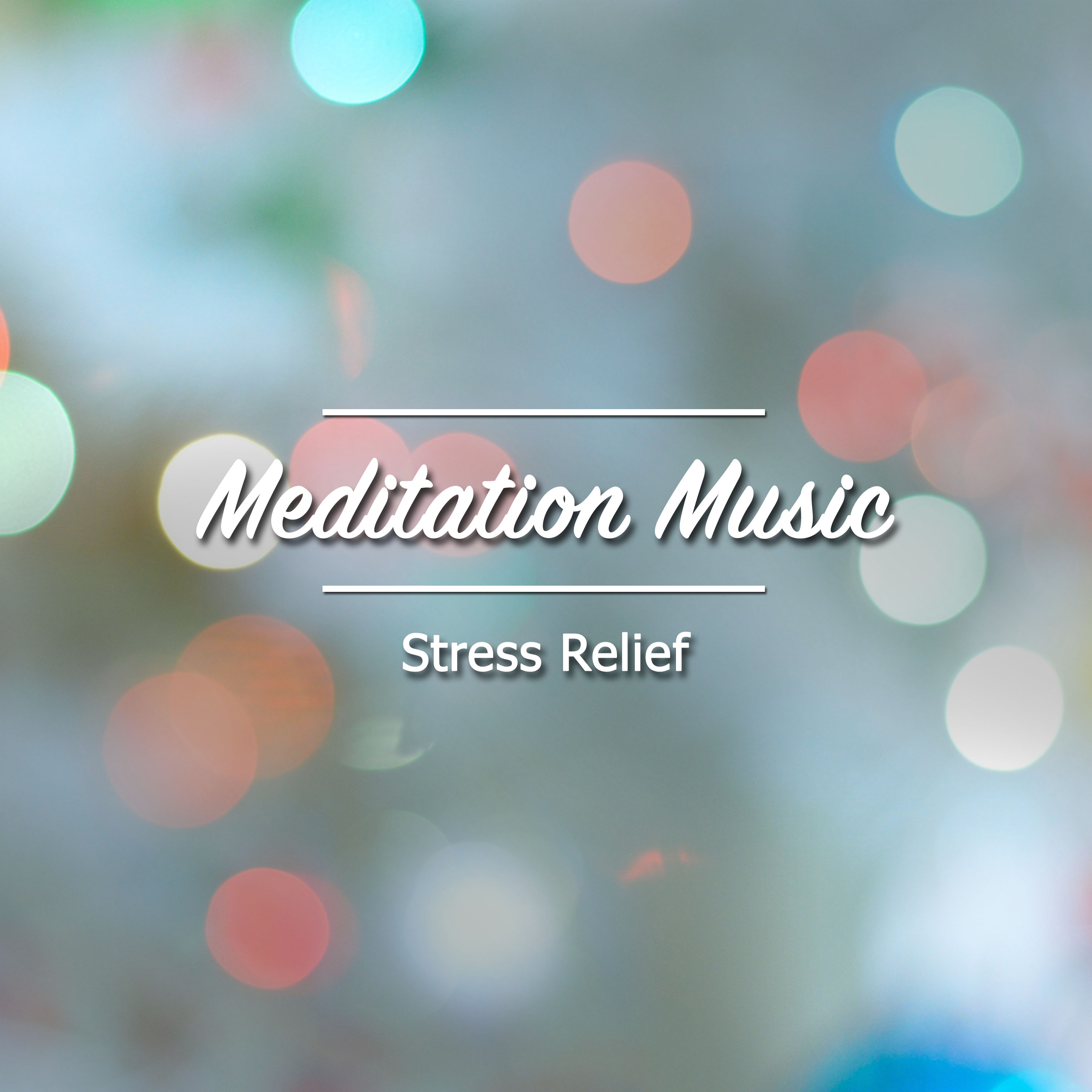 12 Meditation Music: Stress Relief